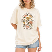 God Is Good All The Time T Shirt Christian Women Floral Psalm 136 1 Religious Tee upsale - Rust Field Wear