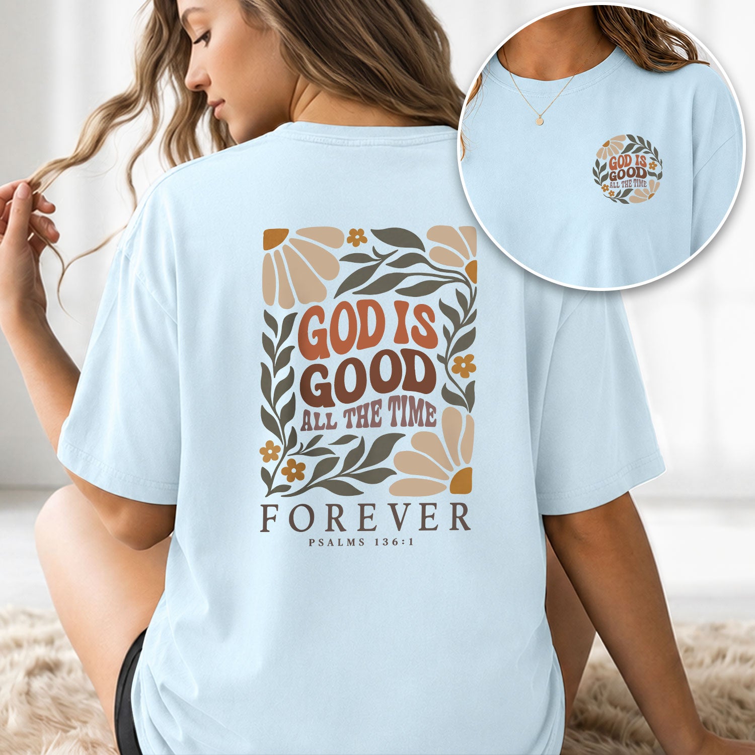 God Is Good All The Time Retro Floral Psalms 136 1 Christian T Shirt Apparel Women - Rust Field Wear