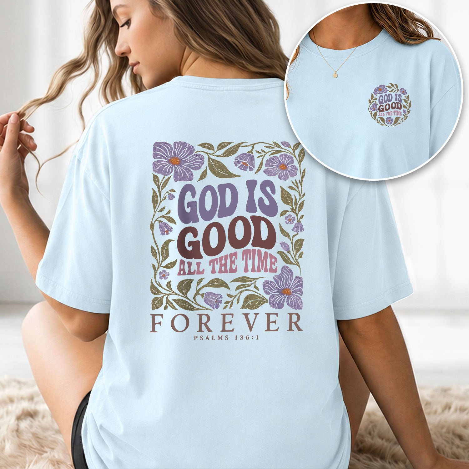 God Is Good All The Time Purple Floral Psalms 136 1 Christian T Shirt Apparel Women - Rust Field Wear