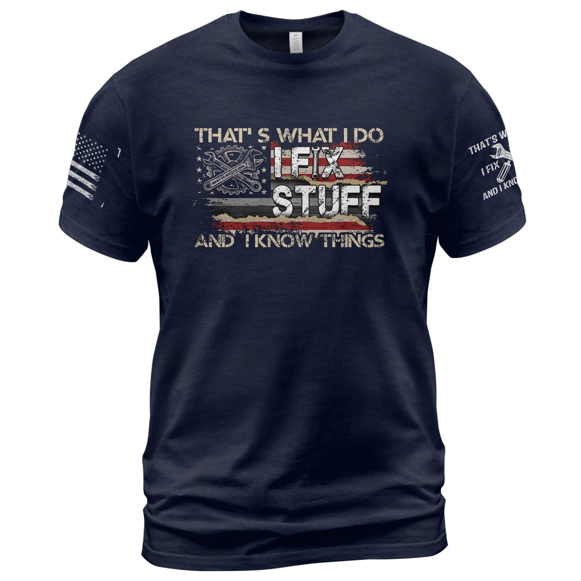 Men Gear Wrench Graphic T-Shirt I Fix Stuff And I Know Things Flag Quote Tee