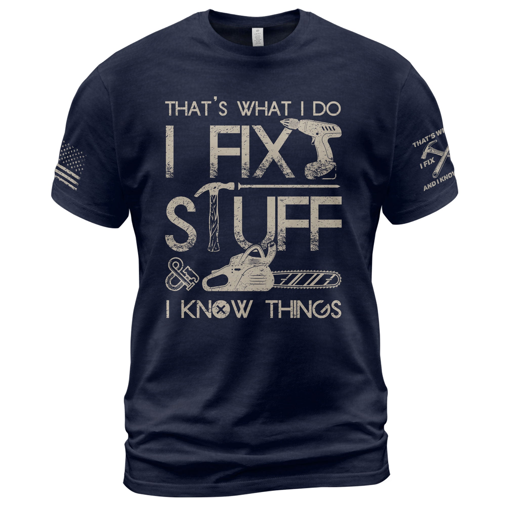 Men Graphic Carpenter Tool T-Shirt I Fix Stuff And I Know Things Drill Quote Tee