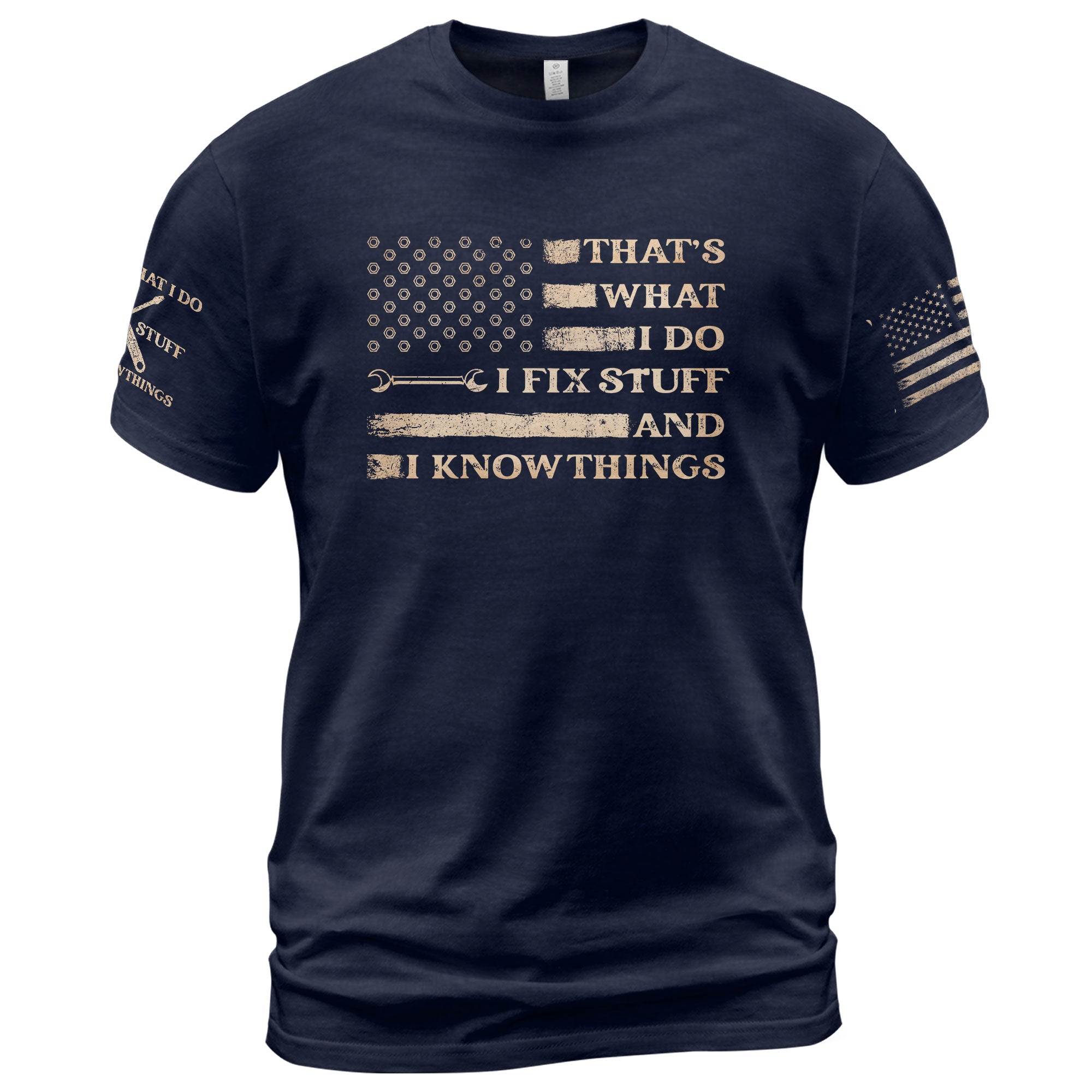 Men Hex Nut Flag Quote I Fix Stuff And I Know Things T-Shirt Graphic Wrench Shirt