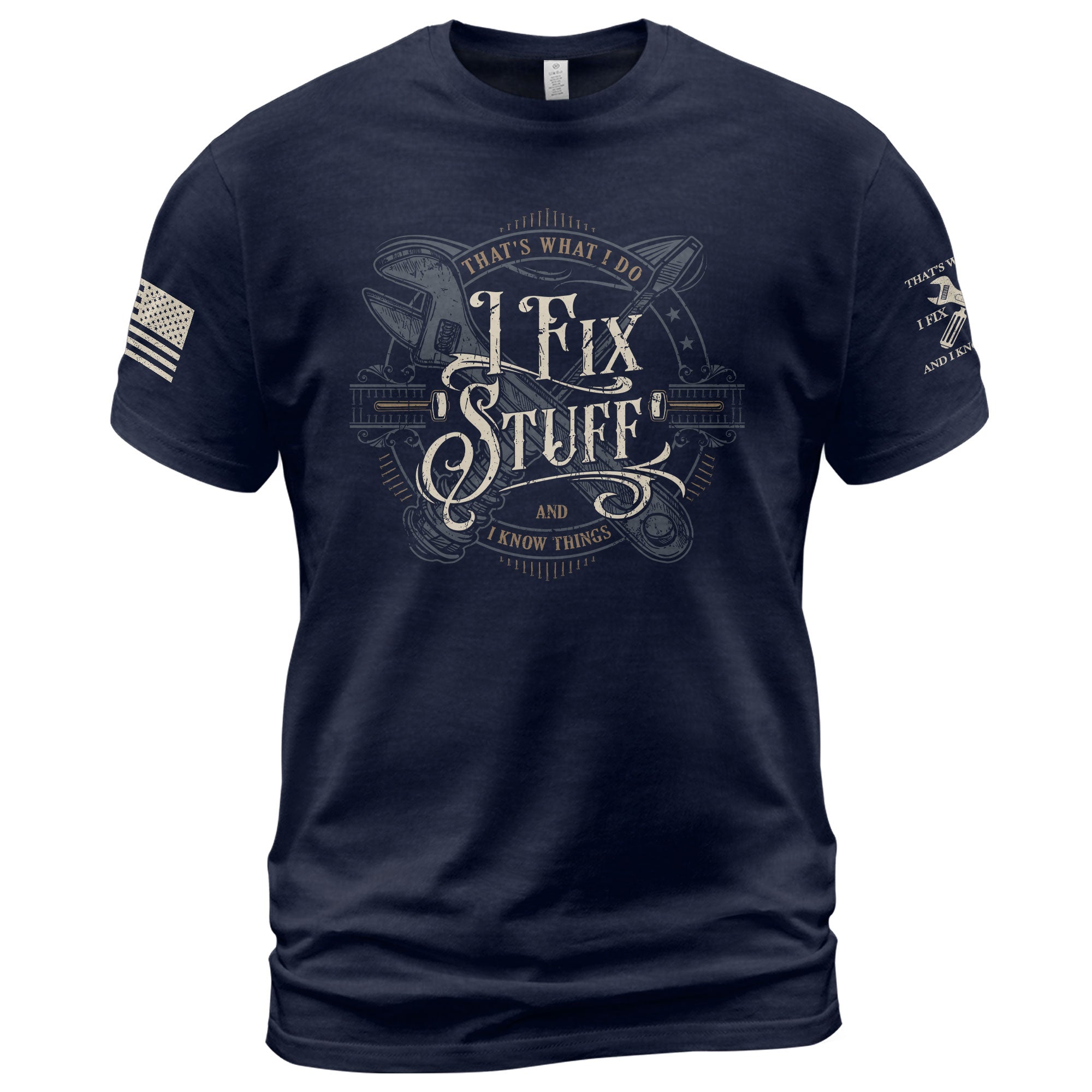 Vintage Calligraphy Quote Men T-Shirt I Fix Stuff And I Know Things Graphic Wrench Tee