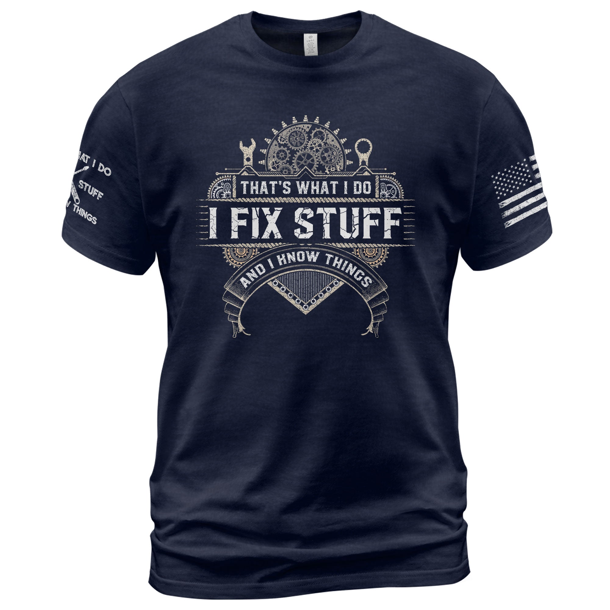 Mechanical Cog Banner Quote Men T-Shirt I Fix Stuff And I Know Things Graphic