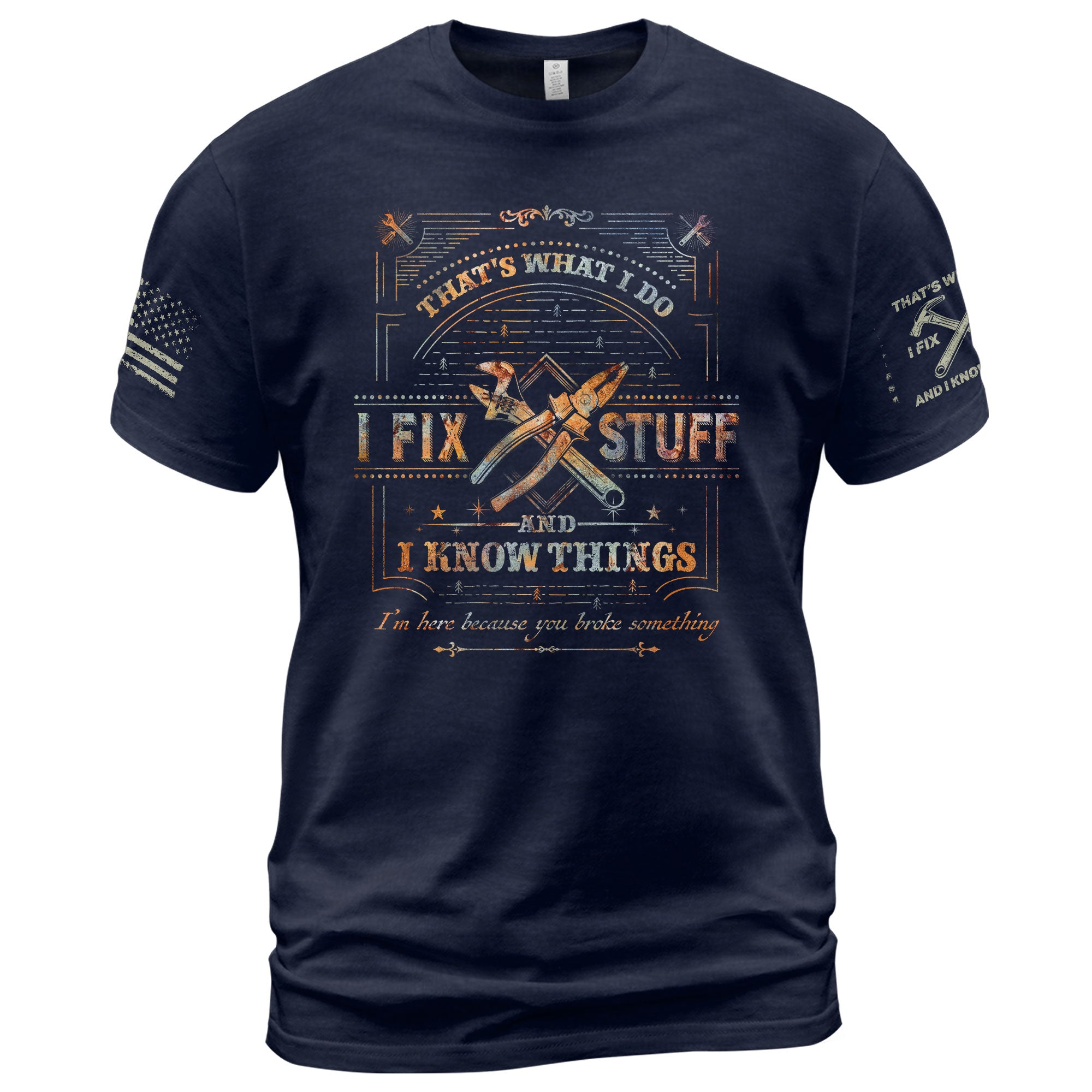 Men I Fix Stuff And I Know Things T-Shirt Graphic Print Funny Quote Sleeves Short Tee