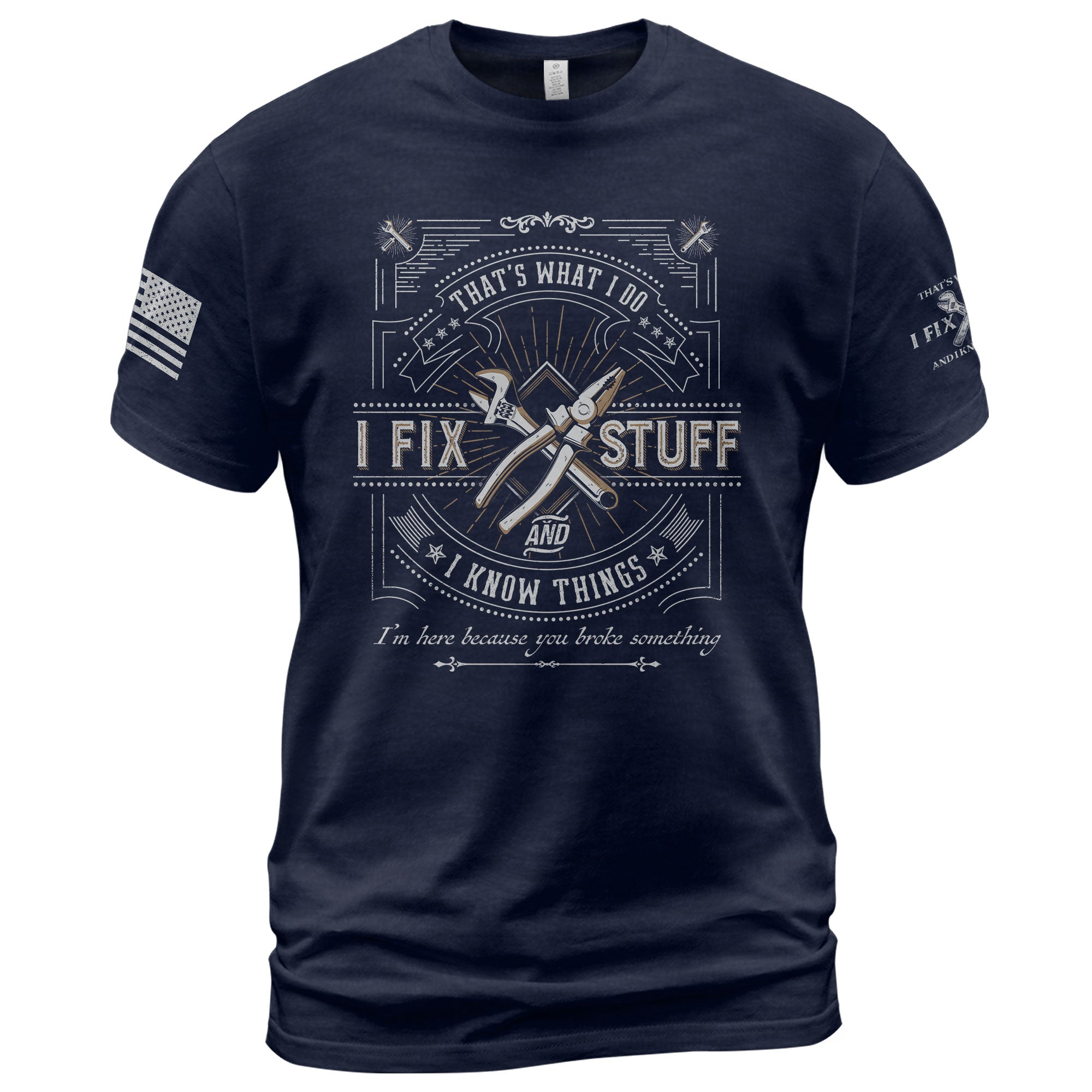 Men T-Shirt Graphic Print I Fix Stuff And I Know Things Funny Quote Sleeves Tee