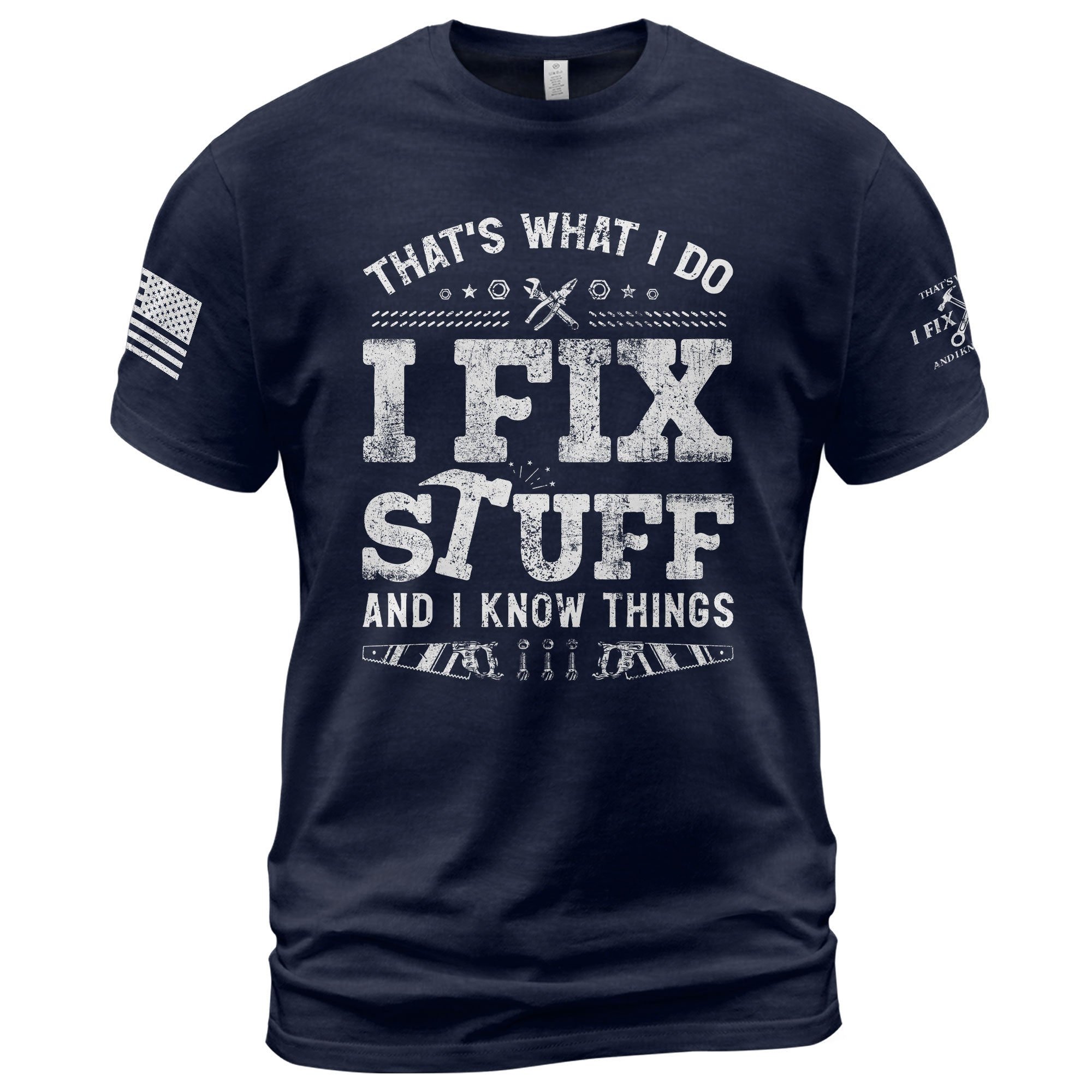 Men Graphic Carpenter Tool T-Shirt I Fix Stuff And I Know Things Distressed Quote Tee