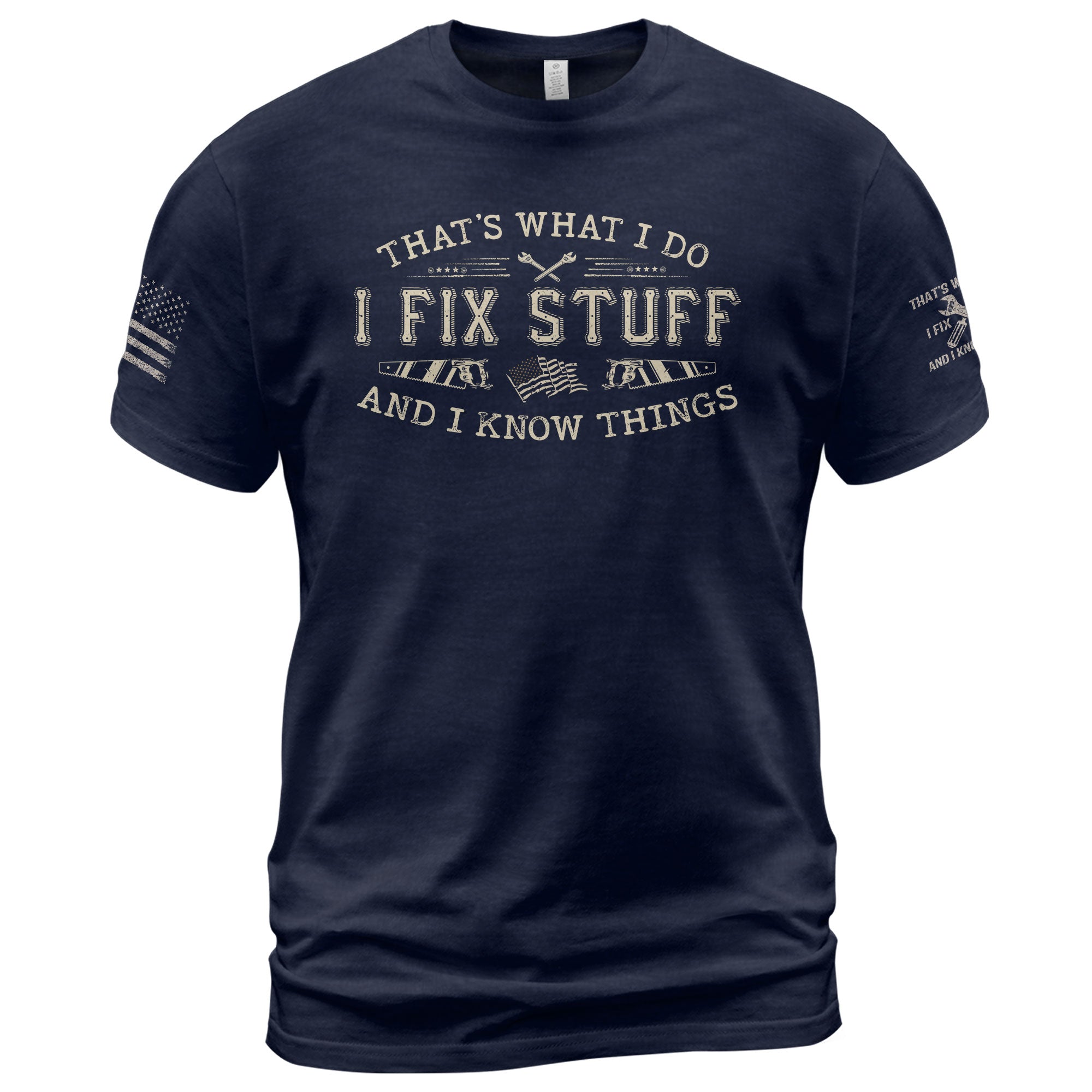 Men Novelty Quote I Fix Stuff And I Know Things T-Shirt Graphic Flag Print Sleeves