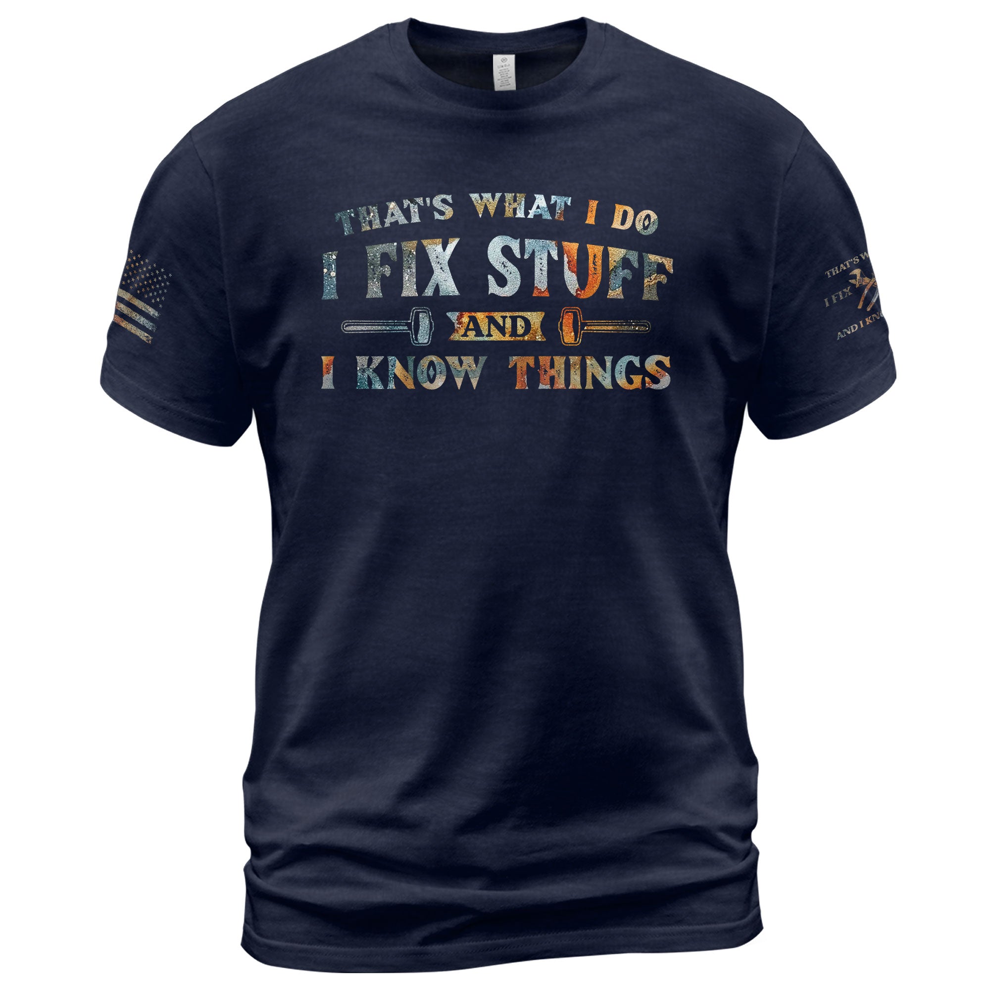 Men Colorful Grunge Typography Graphic T-Shirt I Fix Stuff And I Know Things Tee