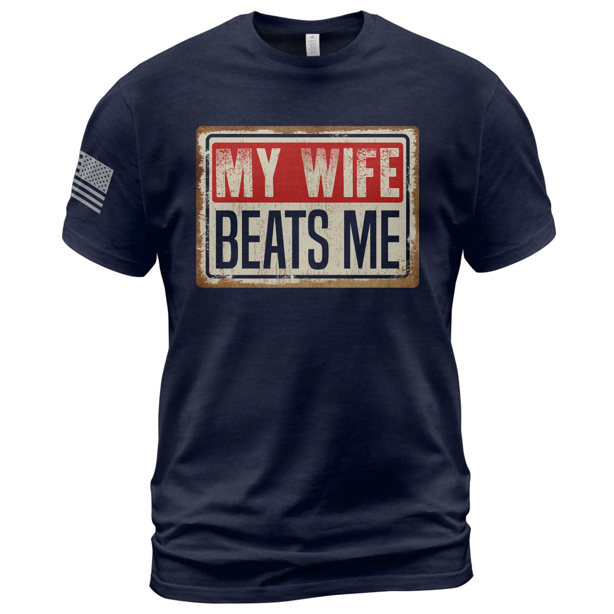 Funny Metal Sign Quote My Wife Beats Me Men Vintage Graphic Shirt Casual Novelty