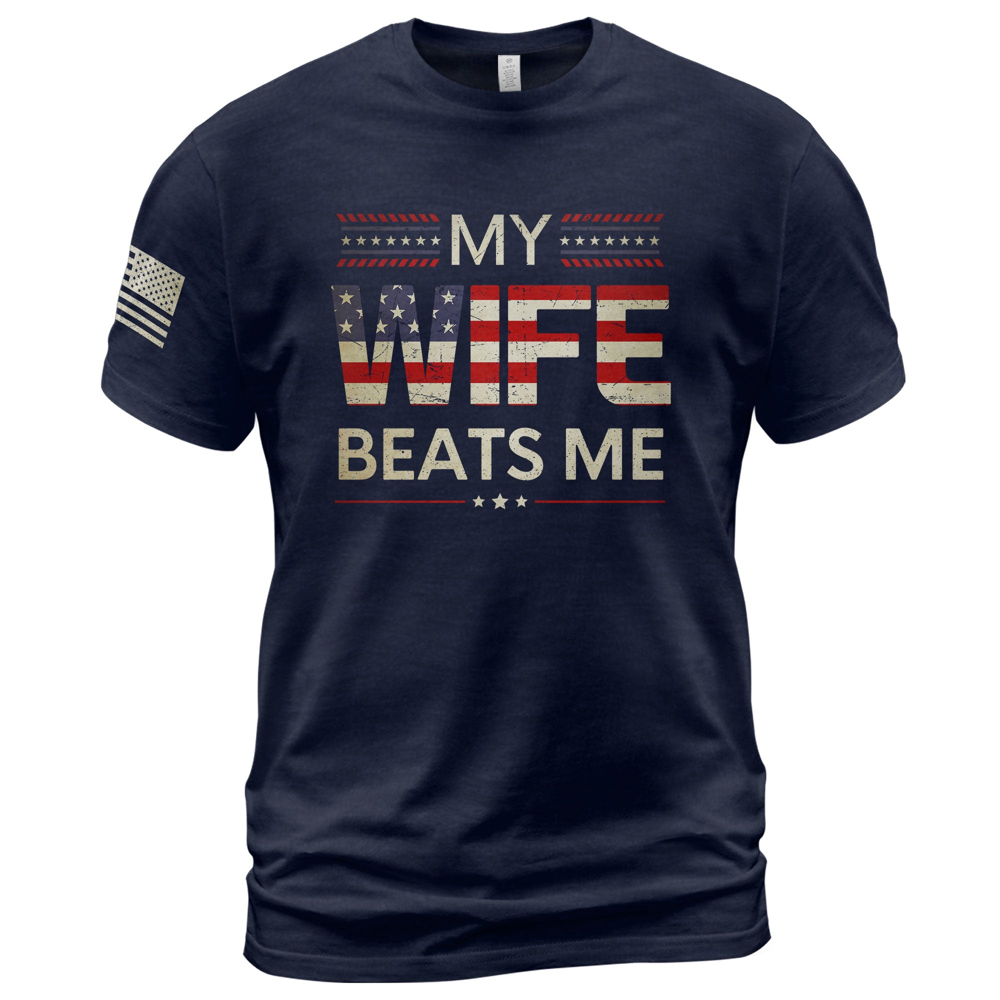 My Wife Beats Me Funny Joke Quote Men Stars Stripes Graphic Shirt Casual Novelty Tops