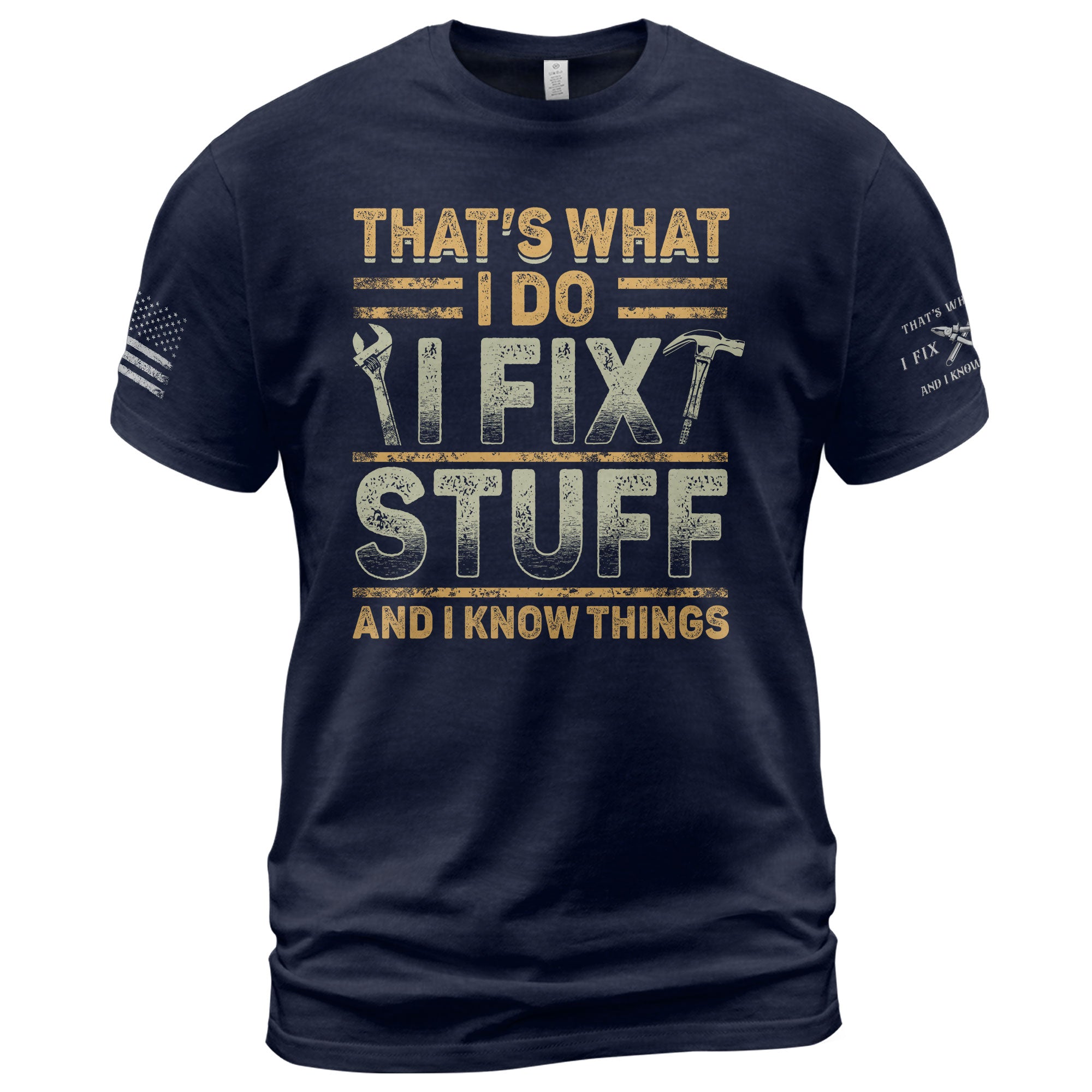 Men I Fix Stuff And I Know Things Quote T-Shirt Graphic Print Vintage Sleeves Tee Shirt