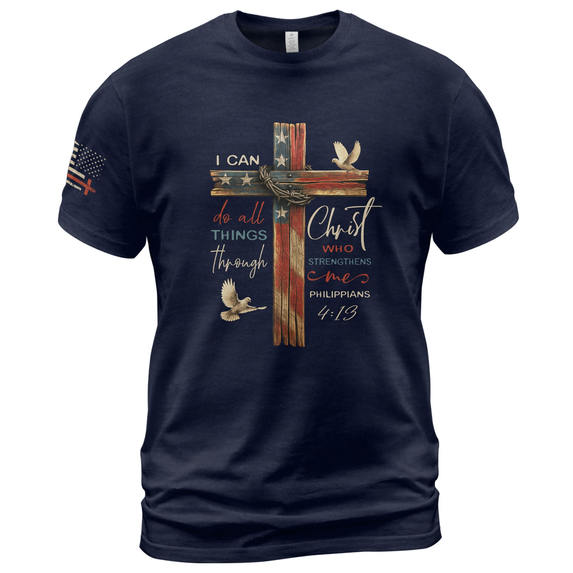 Philippians 4:13 I Can Do All Things Through Christ Flag Cross Christian - Christian Shirts for Men, Faith Based Christian Tee Shirts - Rust Field Wear