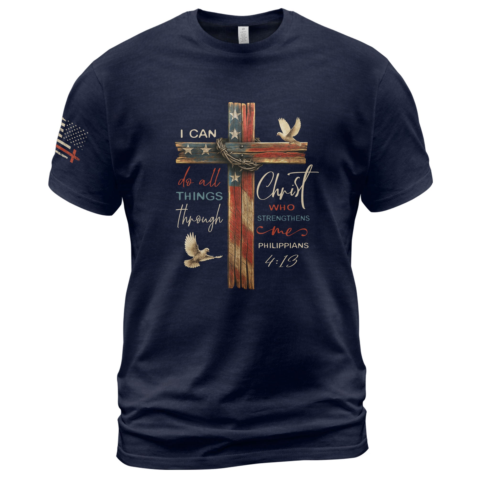 Philippians 4:13 I Can Do All Things Through Christ Flag Cross Christian - Christian Shirts for Men, Faith Based Christian Tee Shirts - Rust Field Wear