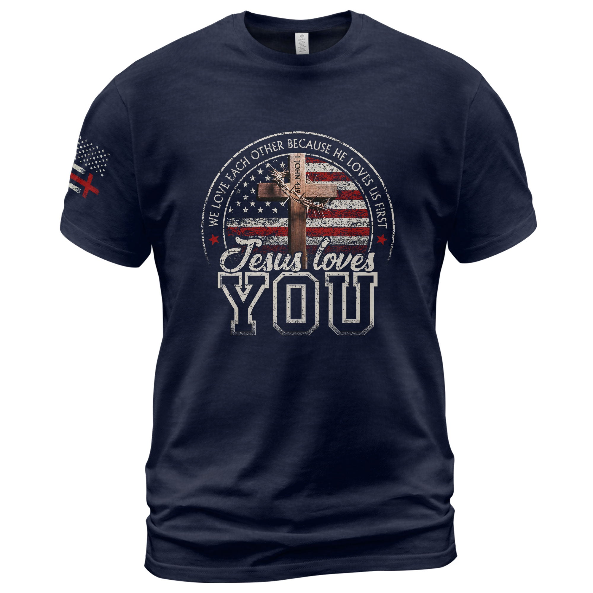 Jesus Loves You American Flag Cross and 1 John 4:19 Verse - Christian Shirts for Men, Faith Based Christian Tee Shirts - Rust Field Wear