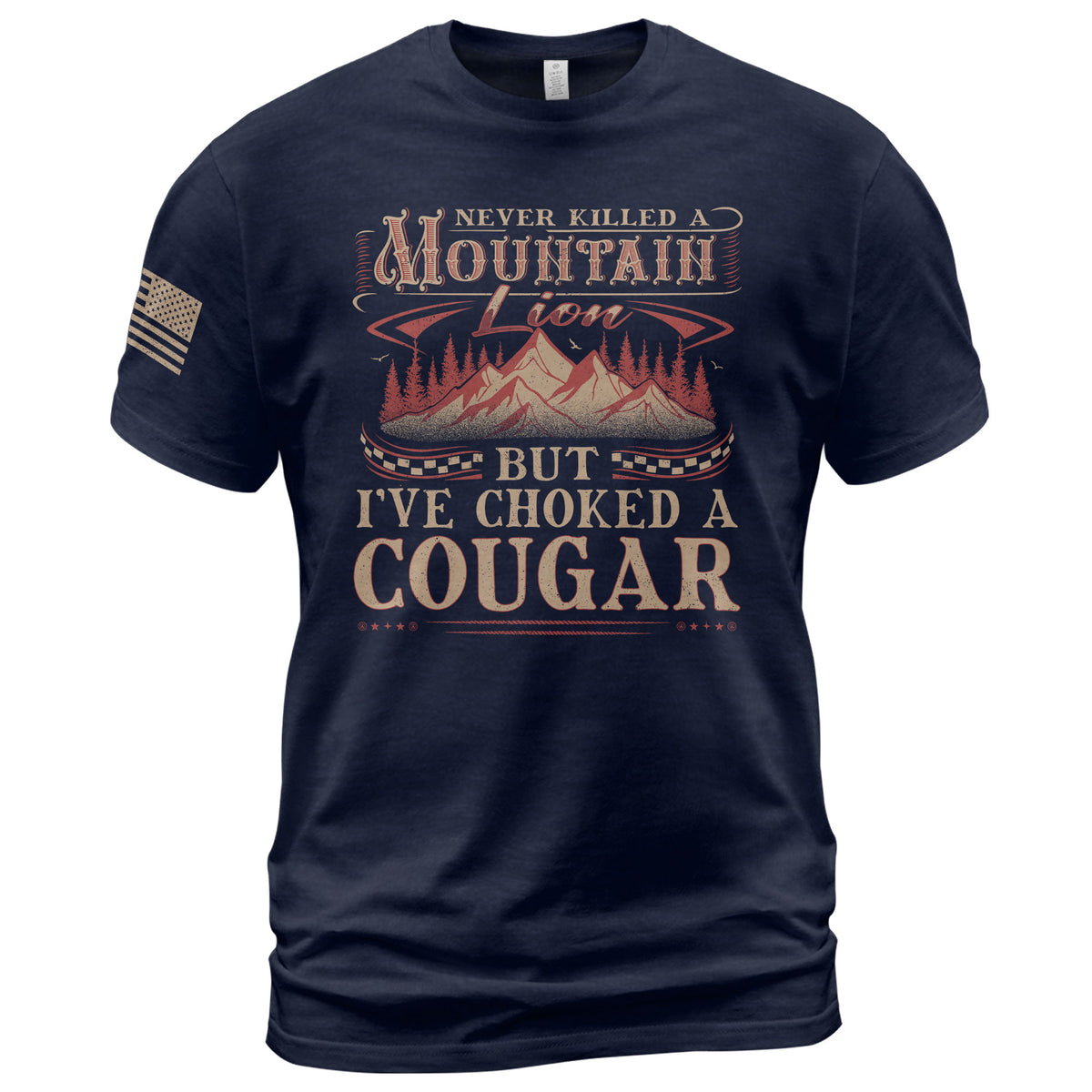 Never Killed A Mountain Lion But Ive Choked A Cougar Distressed Graphic T-Shirt