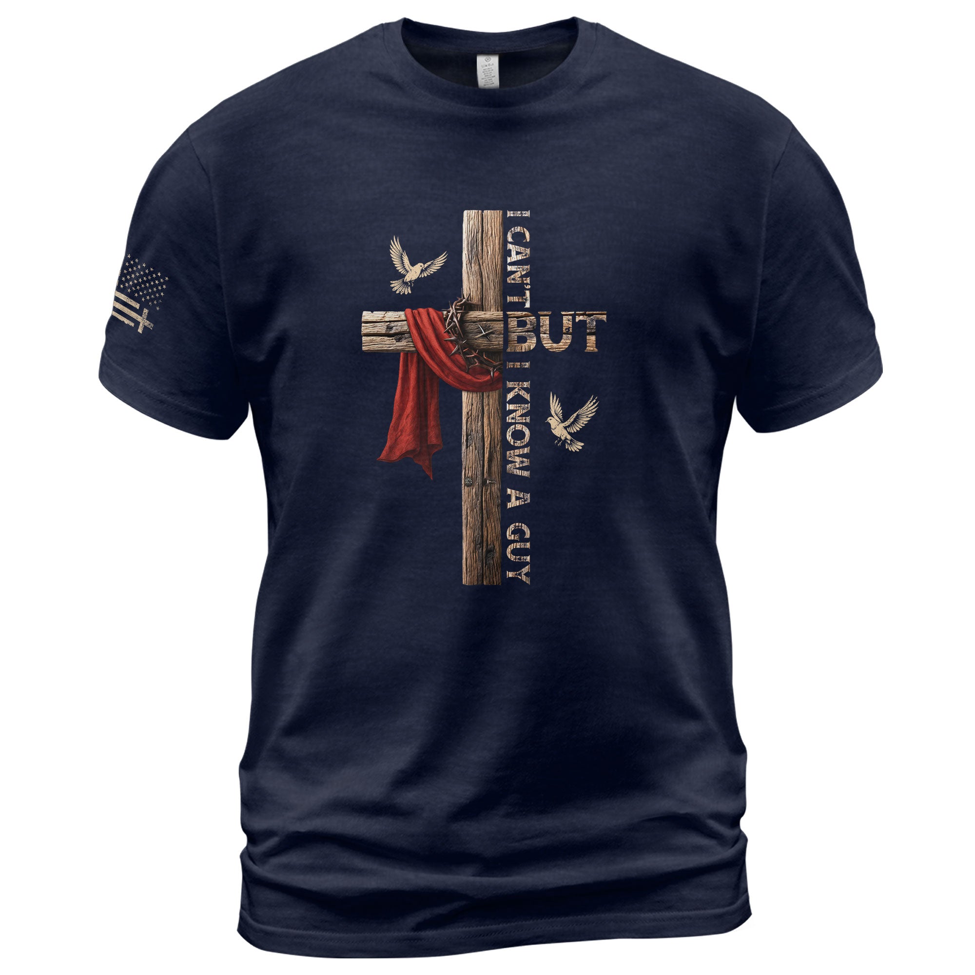 Faith Based Christian Tee Shirts, I Can’t But I Know A Guy Cross With Red Cloth and Doves - Christian Shirts for Men - Rust Field Wear