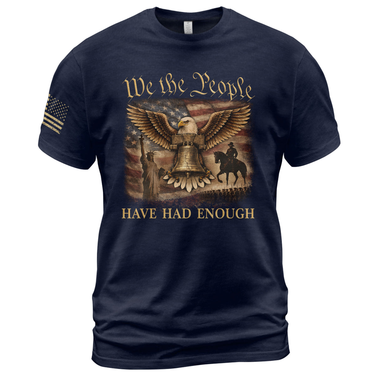 We The People Have Had Enough T-Shirt Patriotic Eagle & Liberty Bell American Heritage Graphic Tee - Rust Field Wear