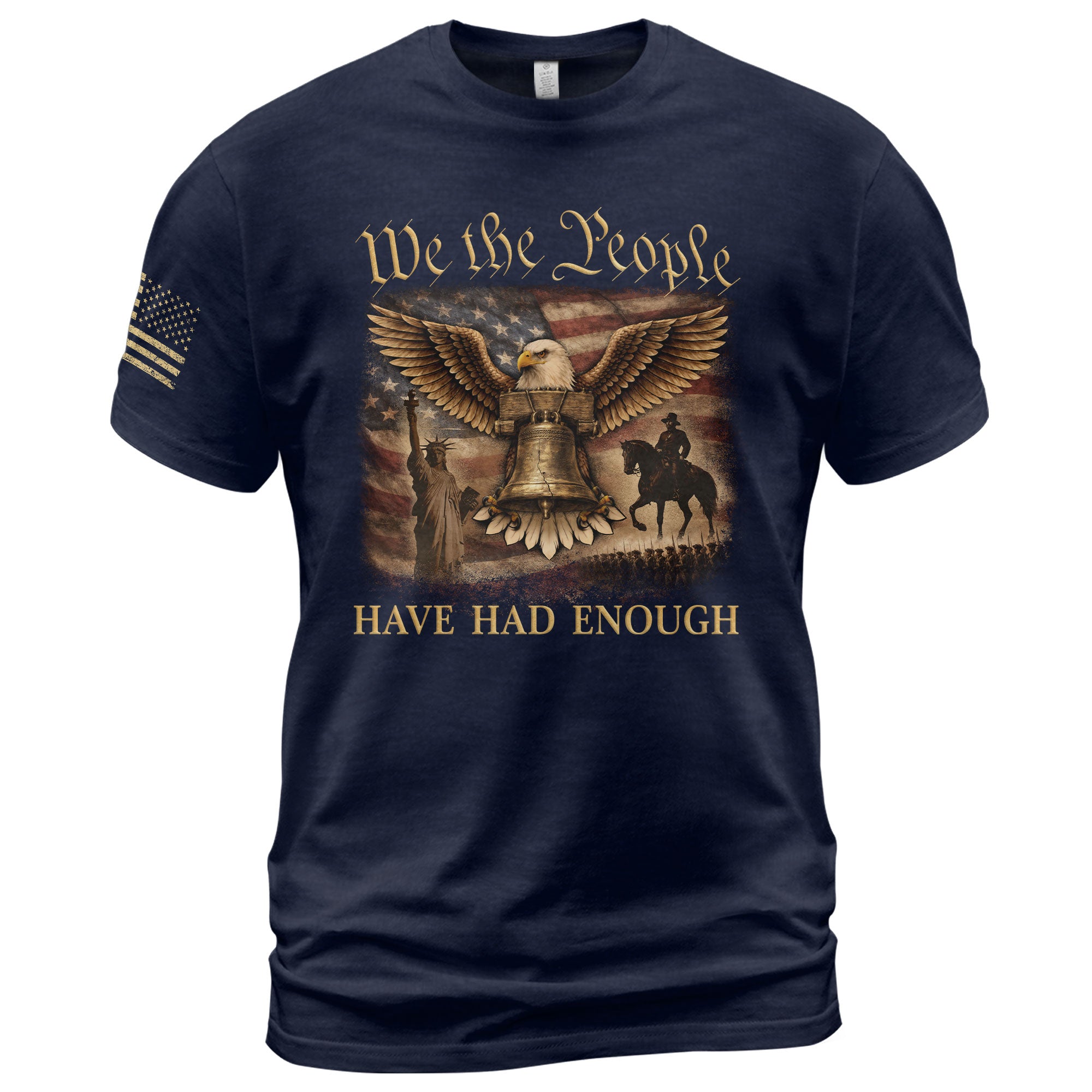 We The People Have Had Enough T-Shirt Patriotic Eagle & Liberty Bell American Heritage Graphic Tee - Rust Field Wear