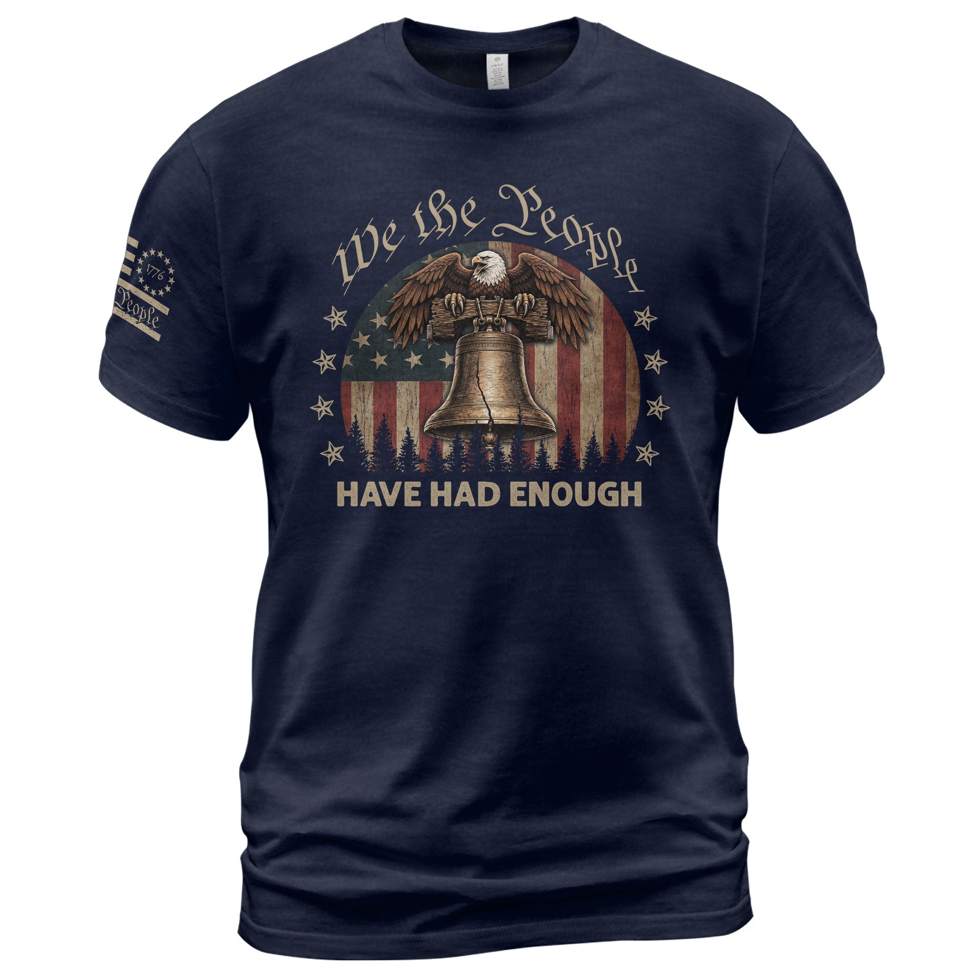 We The People Have Had Enough T-Shirt American Heritage Eagle Liberty Bell Patriotic Statement Tee - Rust Field Wear