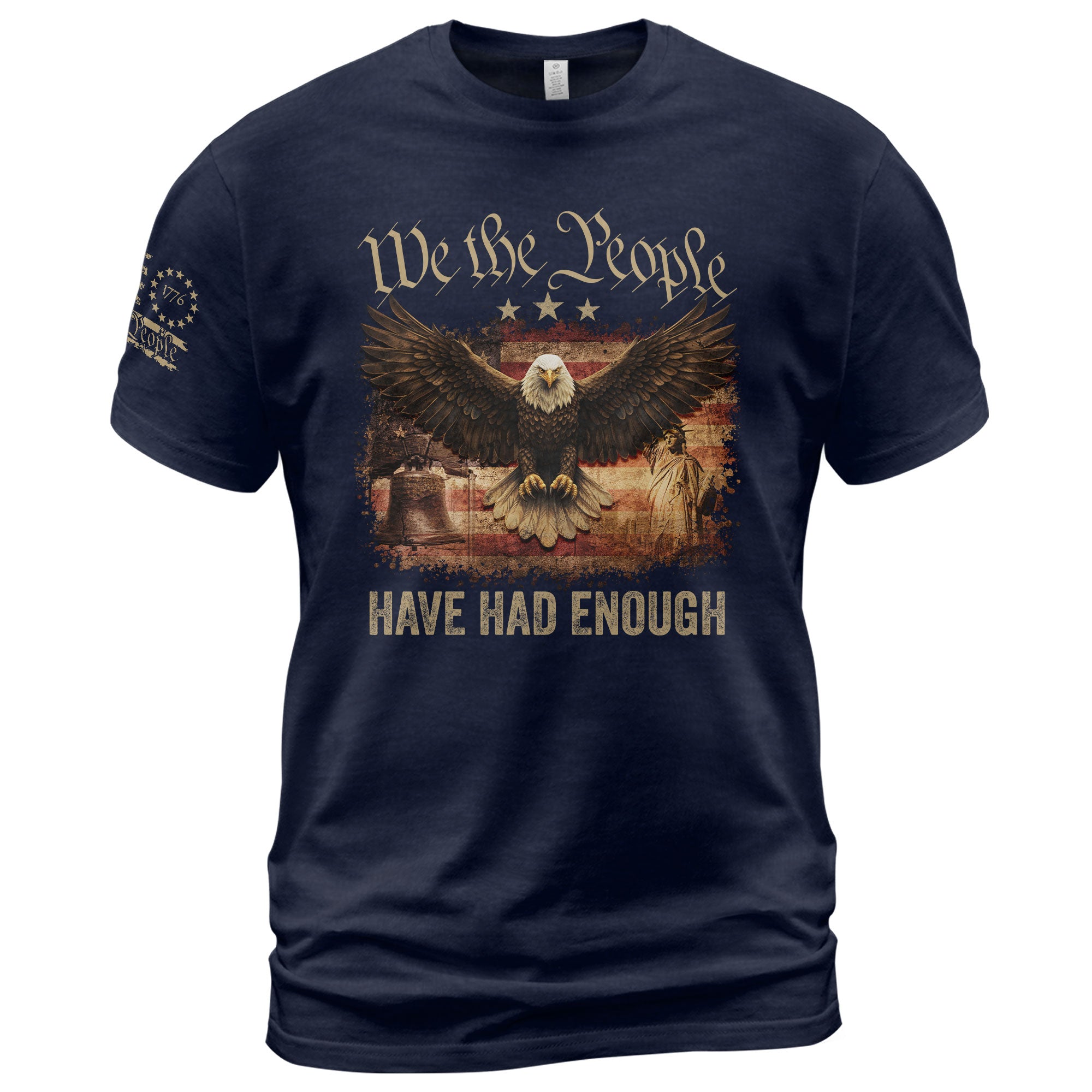 We The People Have Had Enough T-Shirt Patriotic Eagle Liberty Bell Statue of Liberty American Freedom Graphic Tee - Rust Field Wear