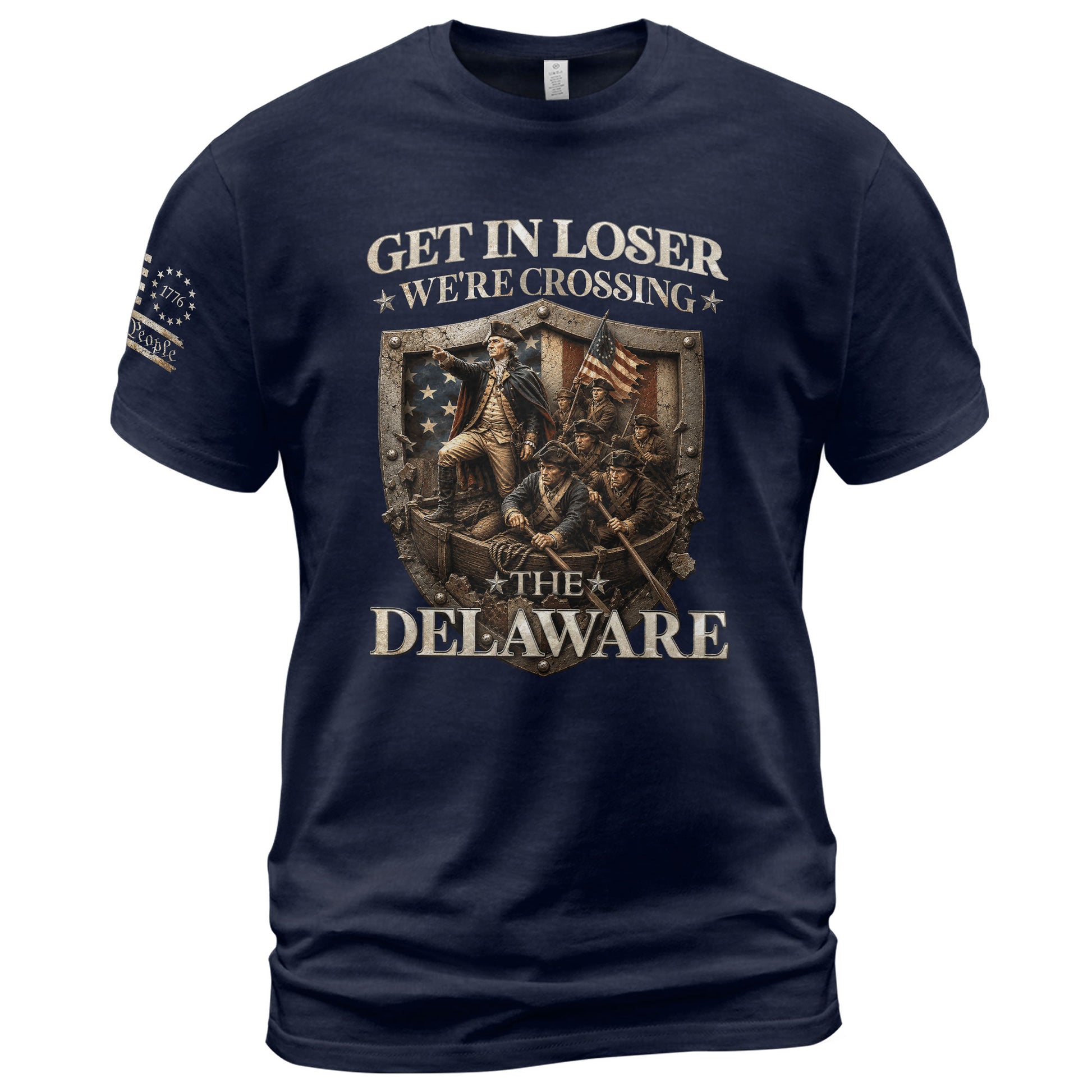 Get In Loser We're Crossing The Delaware George Washington Shield Patriotic T-Shirt - Rust Field Wear