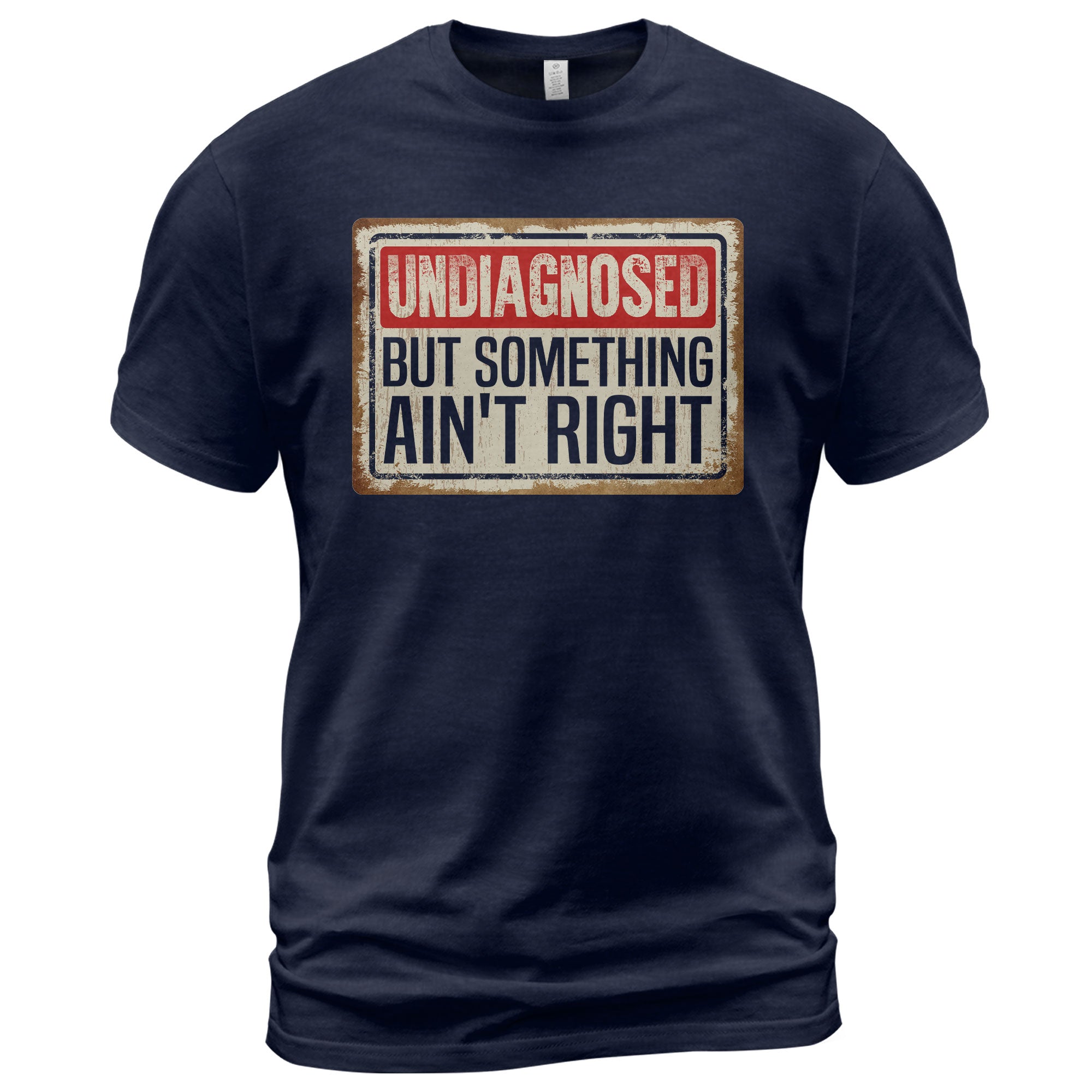 Funny Chronic Illness Shirt - "Undiagnosed But Something Ain't Right" Tee For Awareness - Rust Field Wear