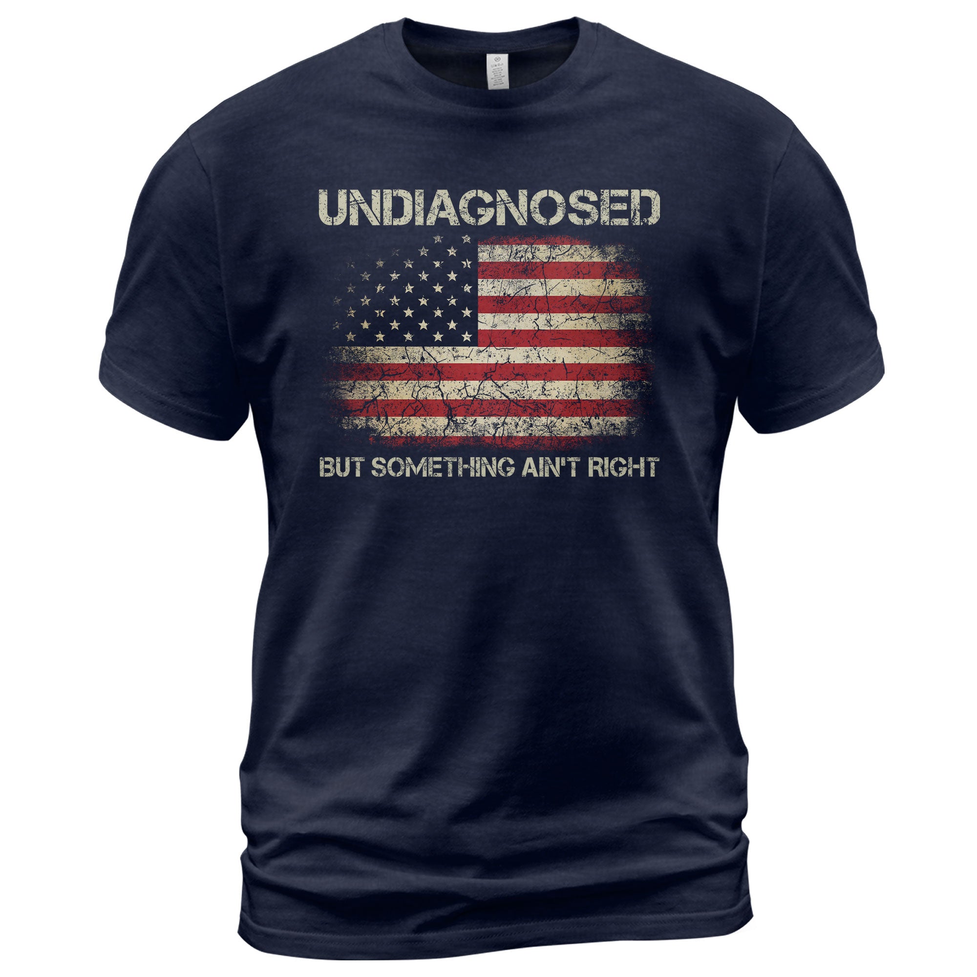 Undiagnosed But Something Ain't Right Tshirt - American Flag Chronic Illness Tee - Rust Field Wear