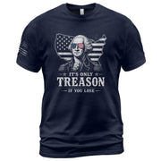 It's Only Treason If You Lose Shirt George Washington USA Map Patriotic 2D Graphic Tee - Rust Field Wear