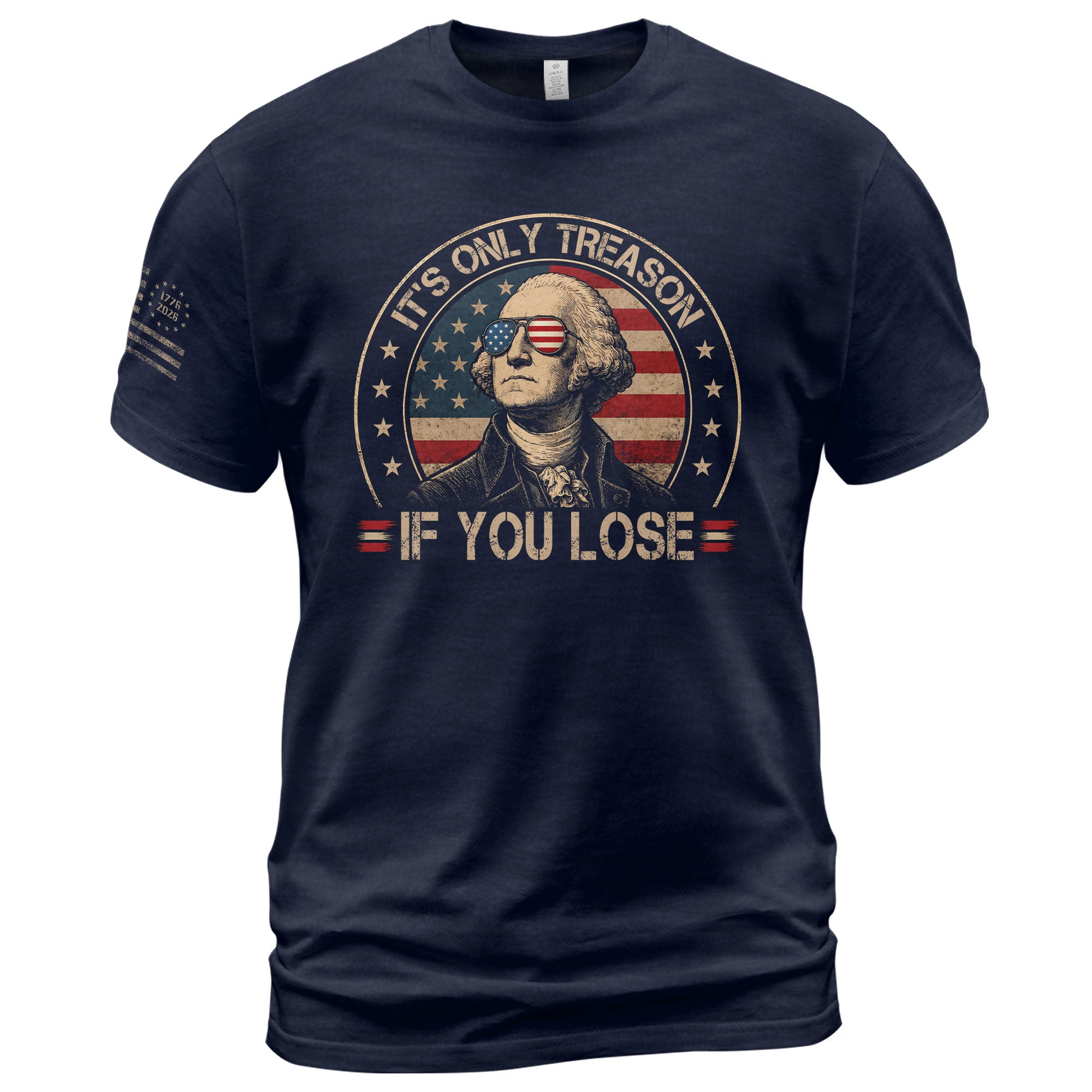 It's Only Treason If You Lose Shirt George Washington Circle Flag Patriotic 2D Graphic Tee - Rust Field Wear