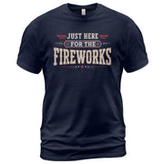 Just Here for The Fireworks T Shirt Funny Independence Day Celebration Apparel for Men - Rust Field Wear
