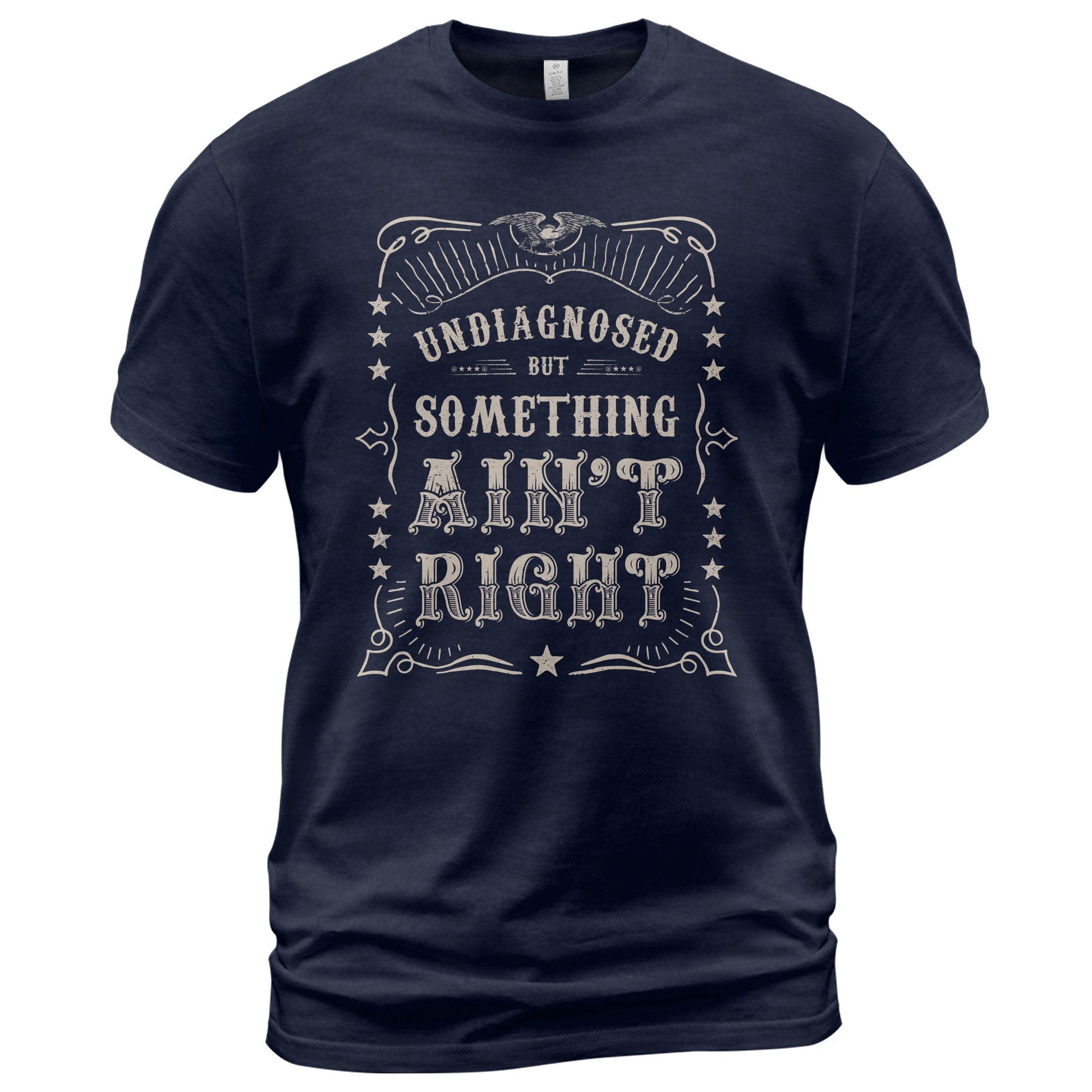 Undiagnosed But Something Ain't Right Shirt Vintage Western Funny Quote Graphic Tee - Rust Field Wear