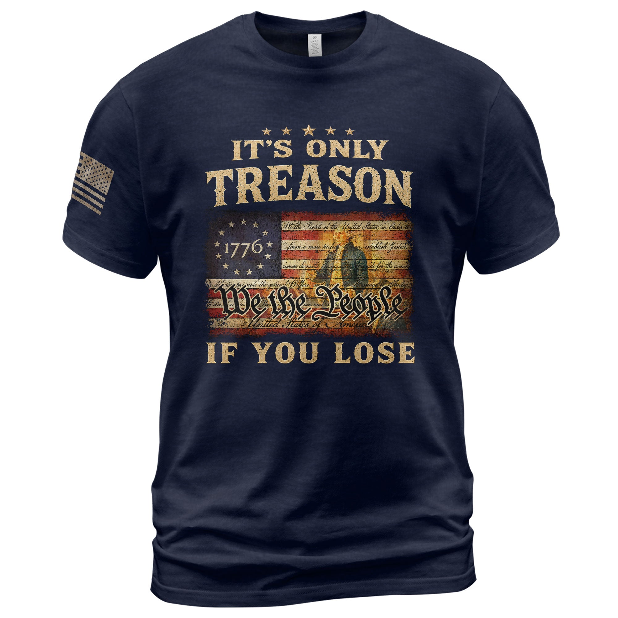 Patriotic 1776 We The People T-Shirt - It’s Only Treason If You Lose Historical Tee - Rust Field Wear