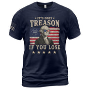 It's Only Treason If You Lose T-Shirt George Washington Patriotic Flag Graphic Tee - Rust Field Wear