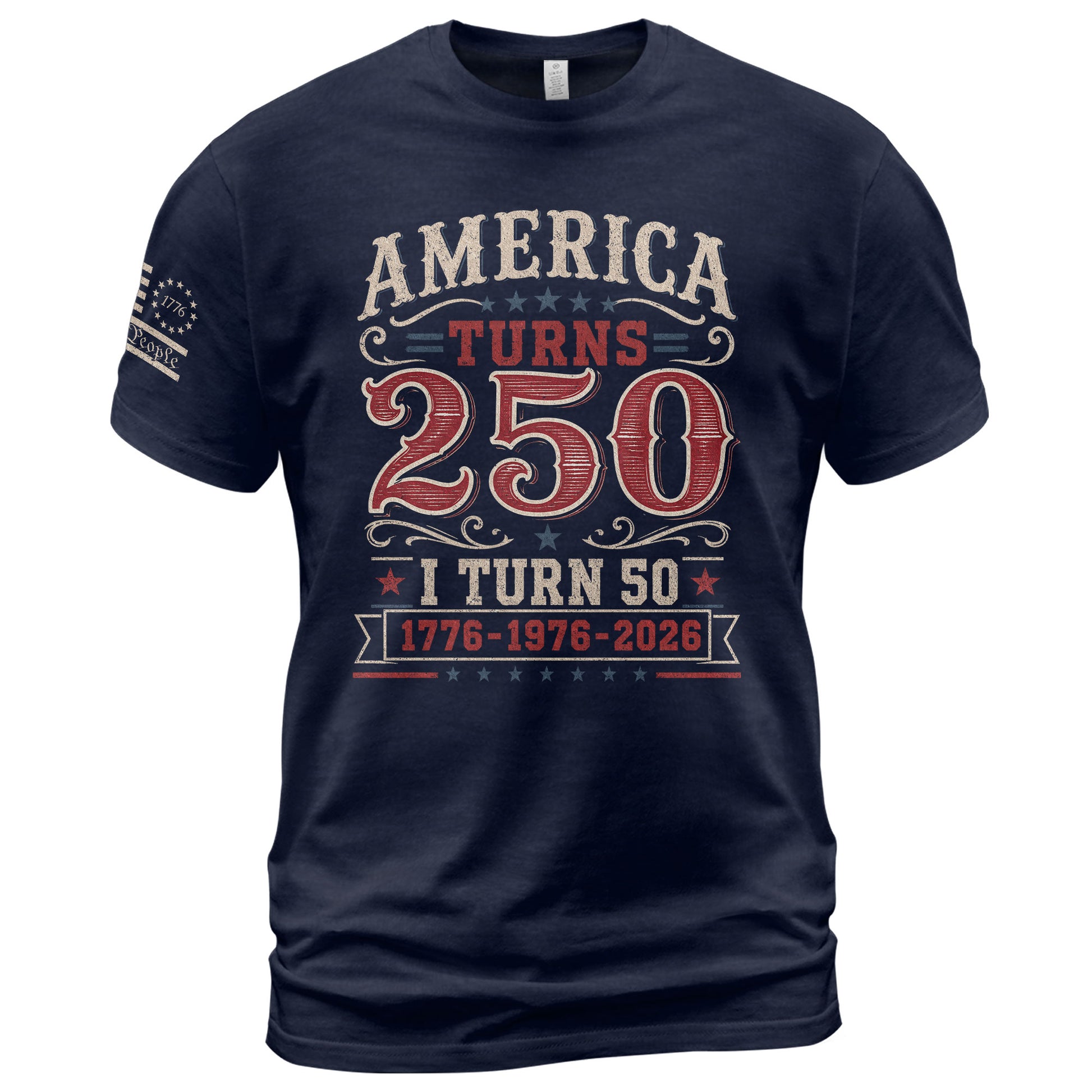 Classic 1776 1976 2026 Birthday Shirt America Turns 250 Plus I Turn 50 Patriotic Graphic Tee - Rust Field Wear