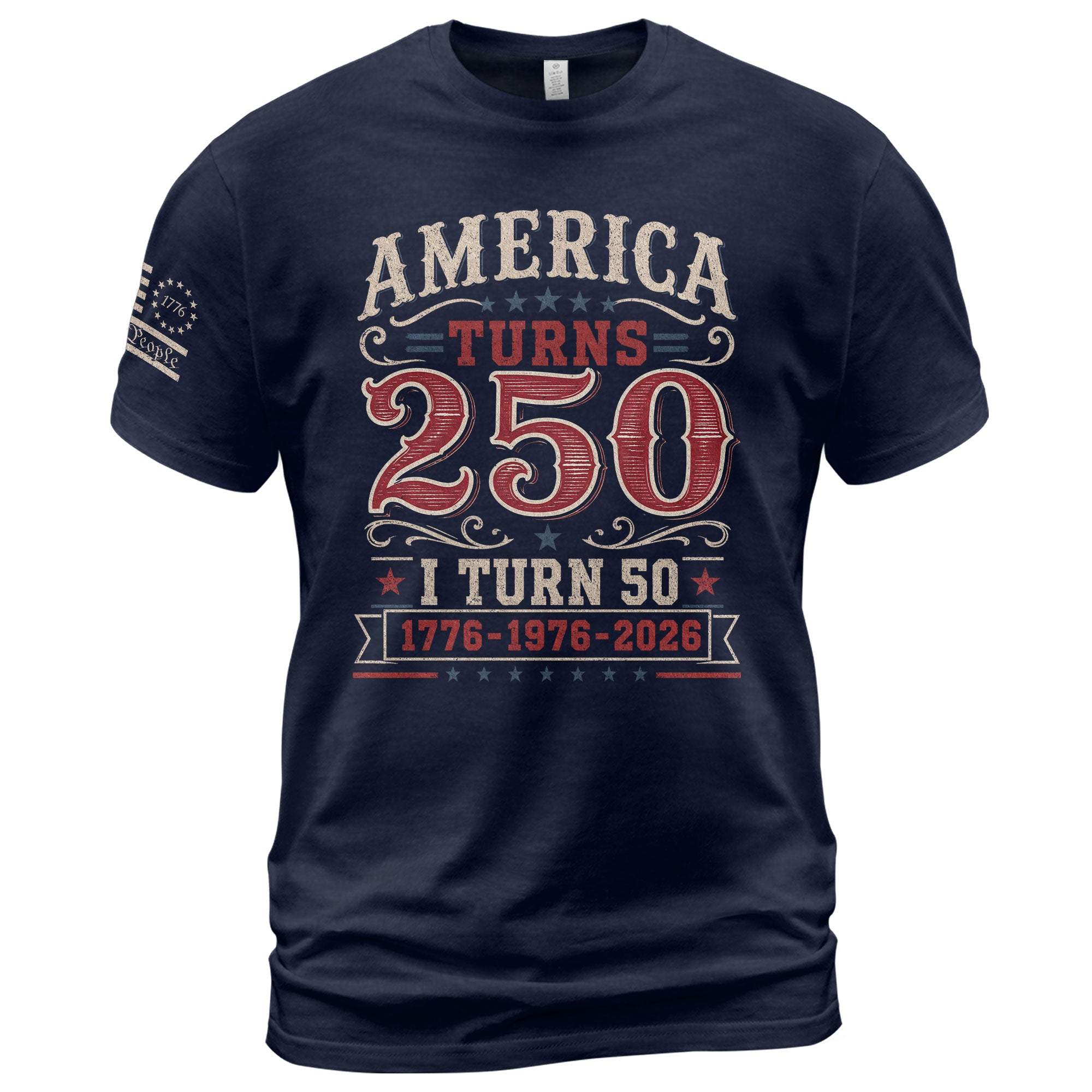 Classic 1776 1976 2026 Birthday Shirt America Turns 250 Plus I Turn 50 Patriotic Graphic Tee - Rust Field Wear