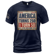 Distressed 1776 1976 2026 Birthday T Shirt America Turns 250 And I Turn 50 Anniversary Tee - Rust Field Wear