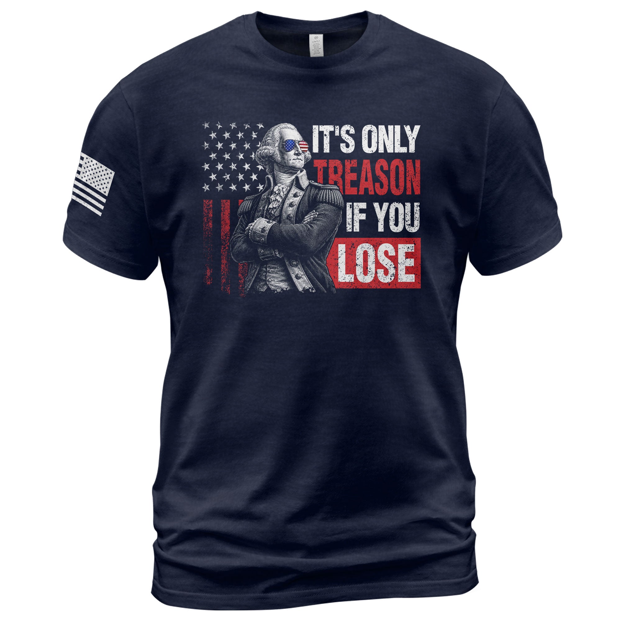 George Washington It's Only Treason If You Lose T-Shirt Patriotic 1776 US Flag Tee - Rust Field Wear