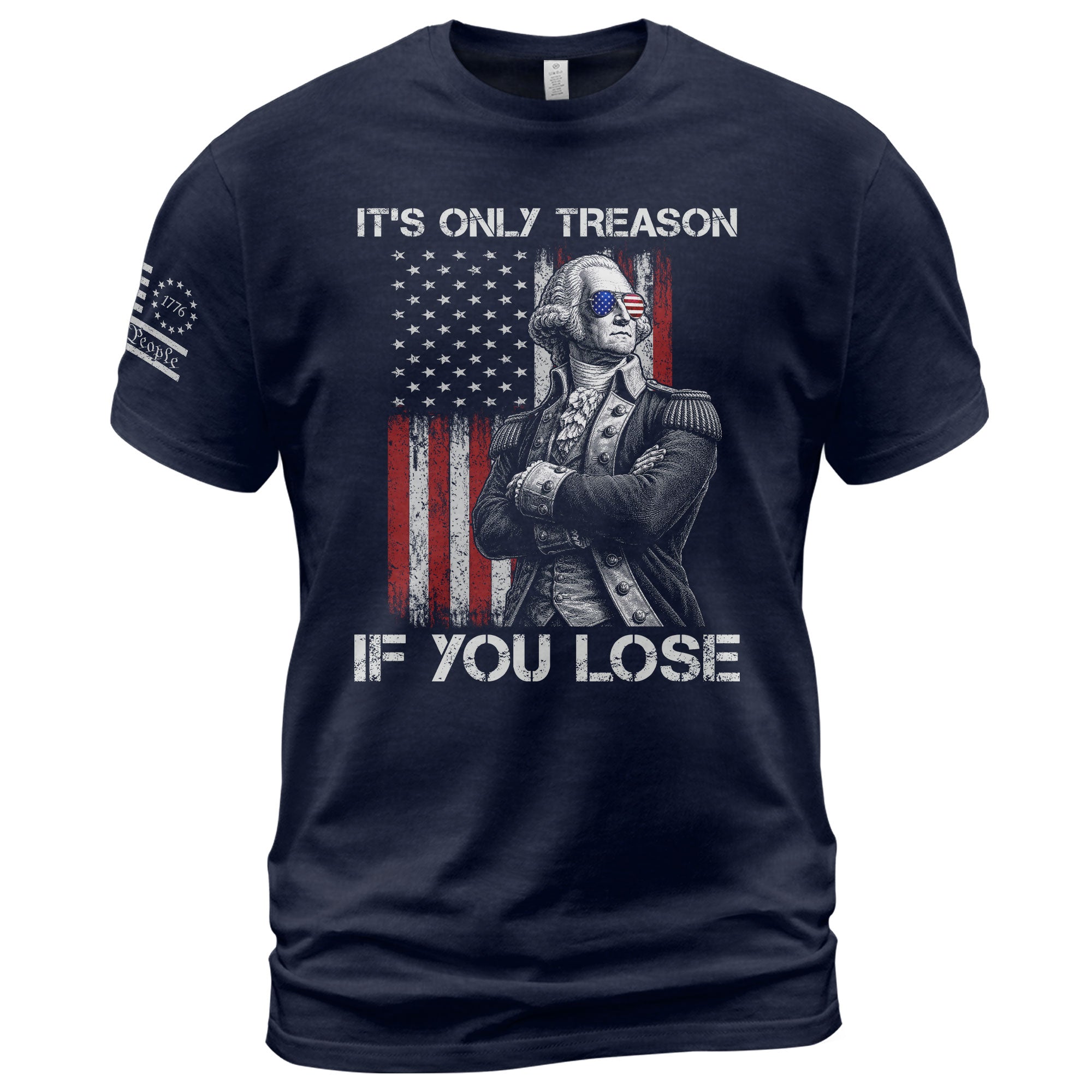 It's Only Treason If You Lose Shirt Patriotic George Washington Retro Flag Men T-Shirt - Rust Field Wear