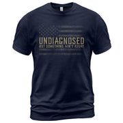 Undiagnosed But Something Ain't Right Graphic Tee Tactical USA Flag Patriotic Shirt - Rust Field Wear