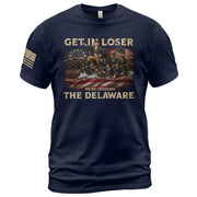 Get In Loser We're Crossing The Delaware T-Shirt George Washington Betsy Ross Flag Tee - Rust Field Wear