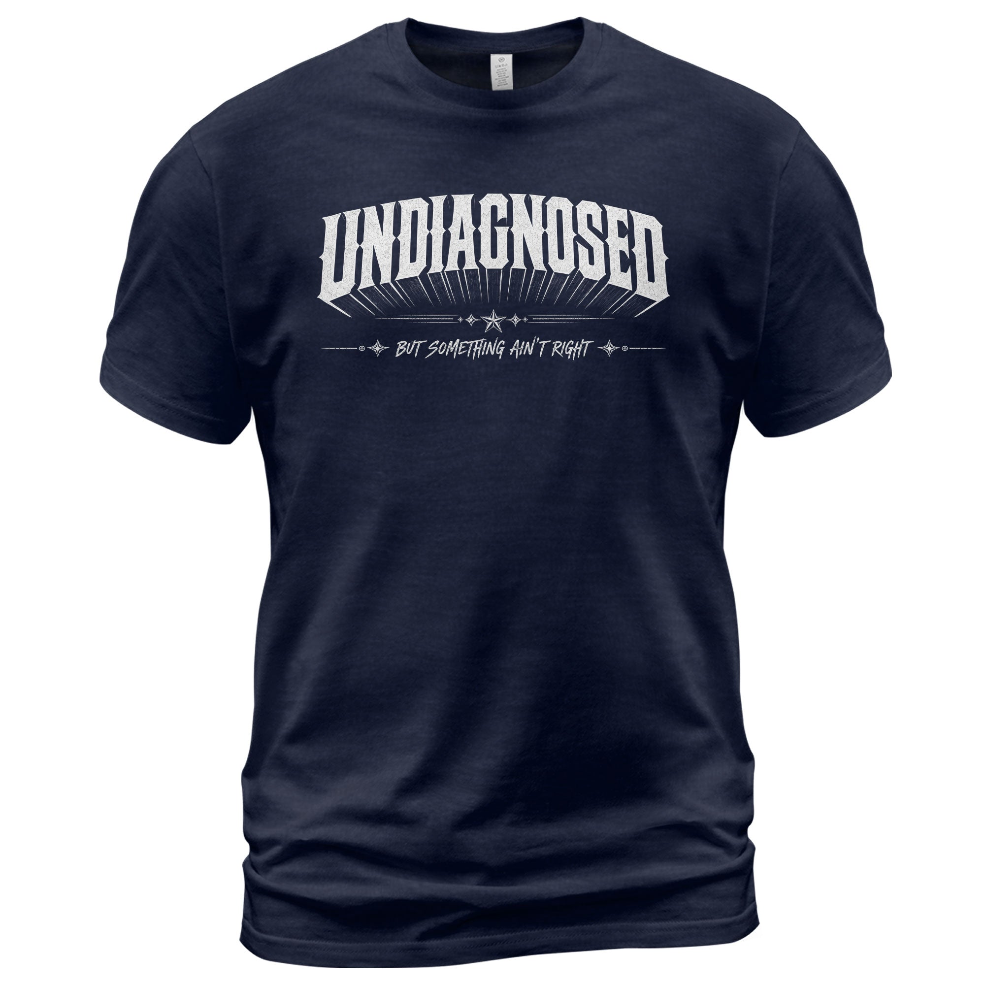 Classic Slogan Tee Undiagnosed But Something Ain't Right Casual Daily Wear Unisex Shirt - Rust Field Wear