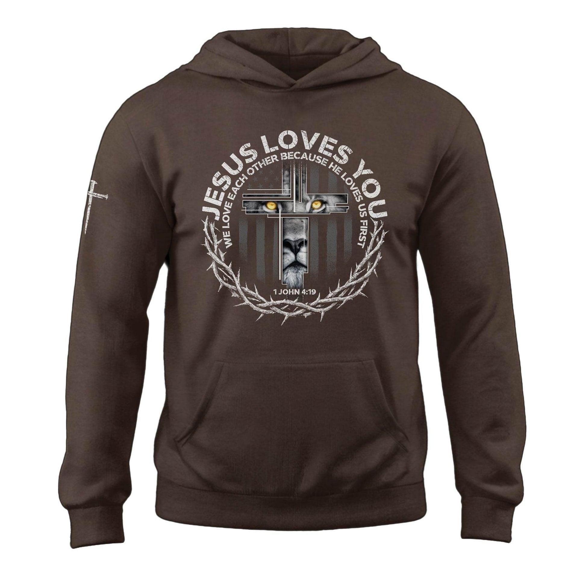 Jesus Loves You Hoodie – Lion Cross 1 John 4:19 Christian Faith Apparel - Rust Field Wear