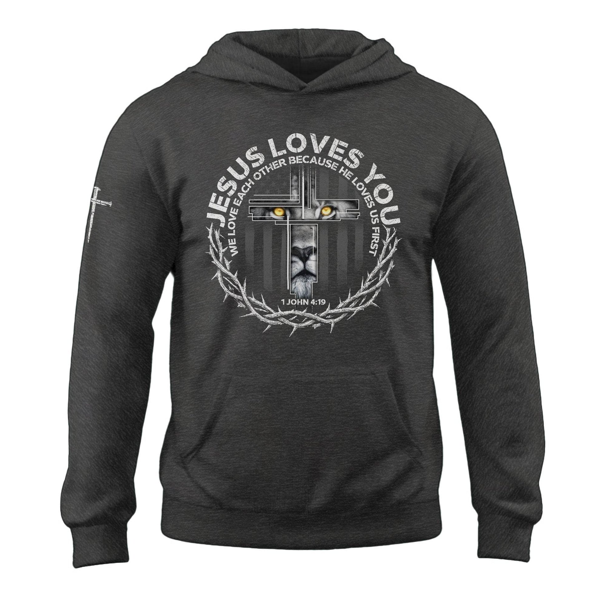 Jesus Loves You Hoodie – Lion Cross 1 John 4:19 Christian Faith Apparel - Rust Field Wear
