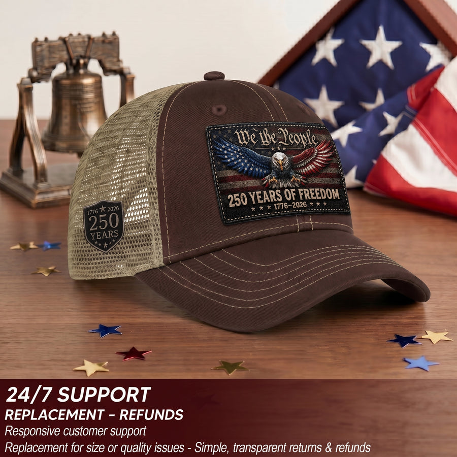 We The People 250 Years Of Freedom Hat - US Patriotic 1776-2026 American Flag Cap