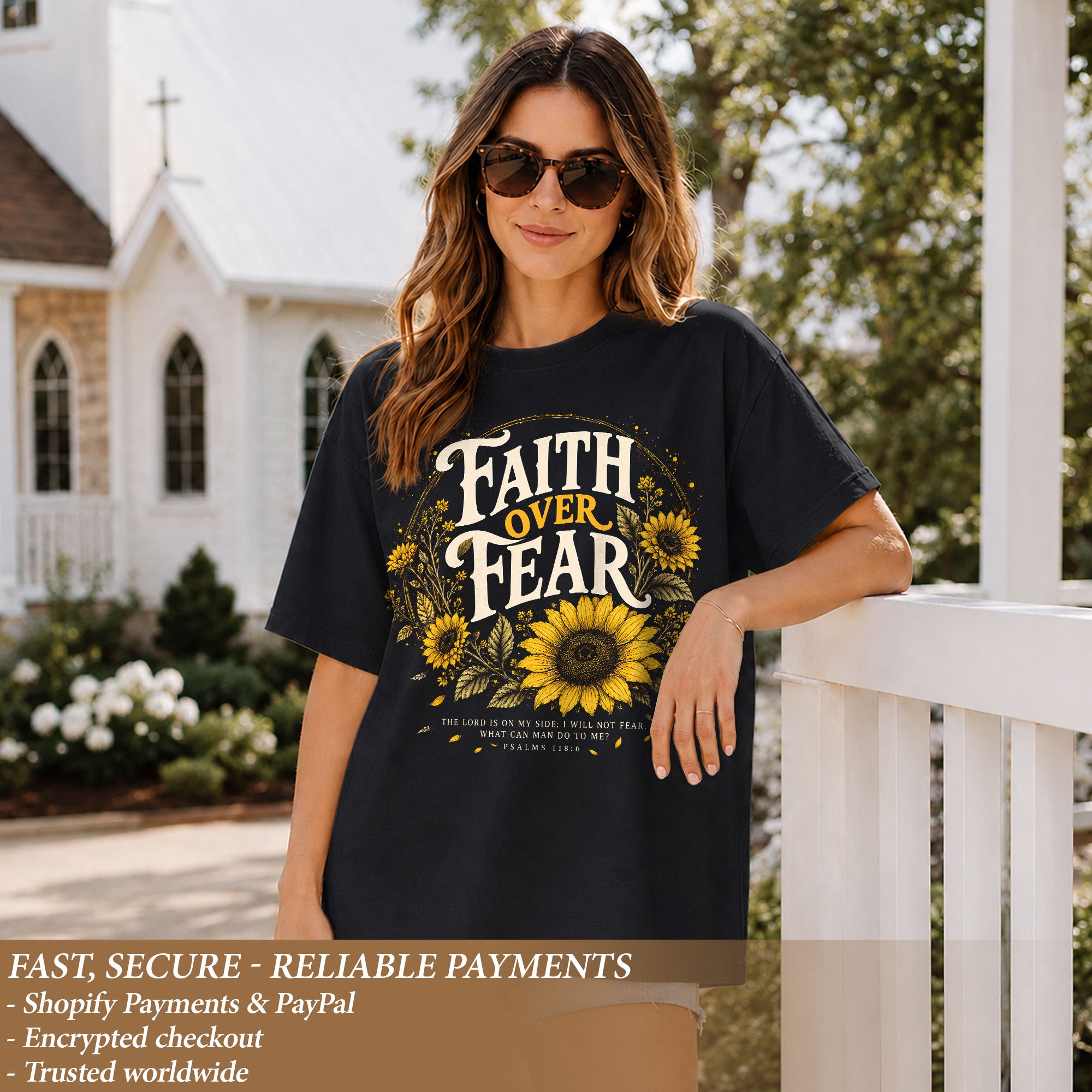 Faith Over Fear Sunflower T-Shirt Christian Verse Psalms 118:6 Floral Gift Tee