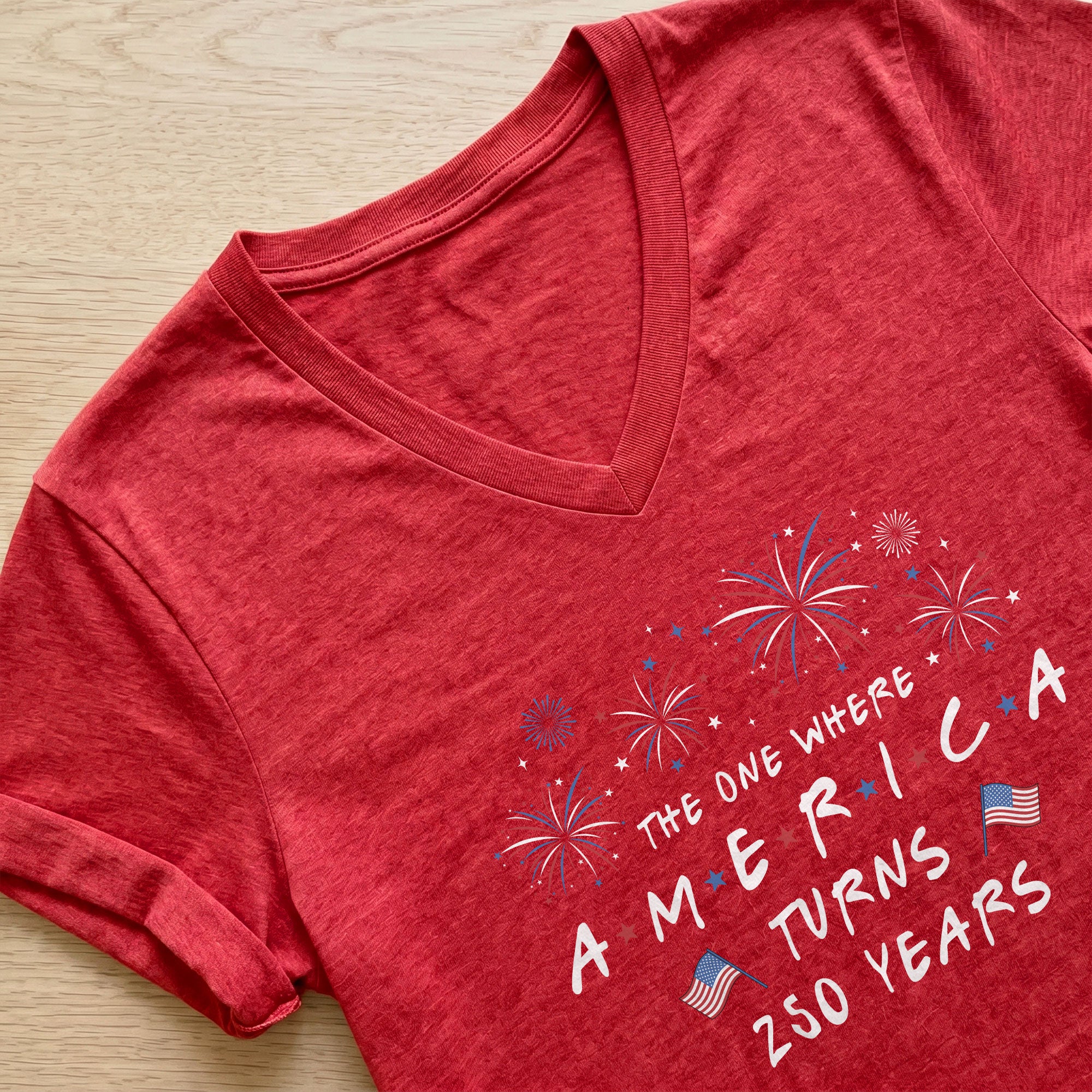 Women V Neck T Shirt America Turns 250 Years Patriotic Fireworks Friends Font Tee