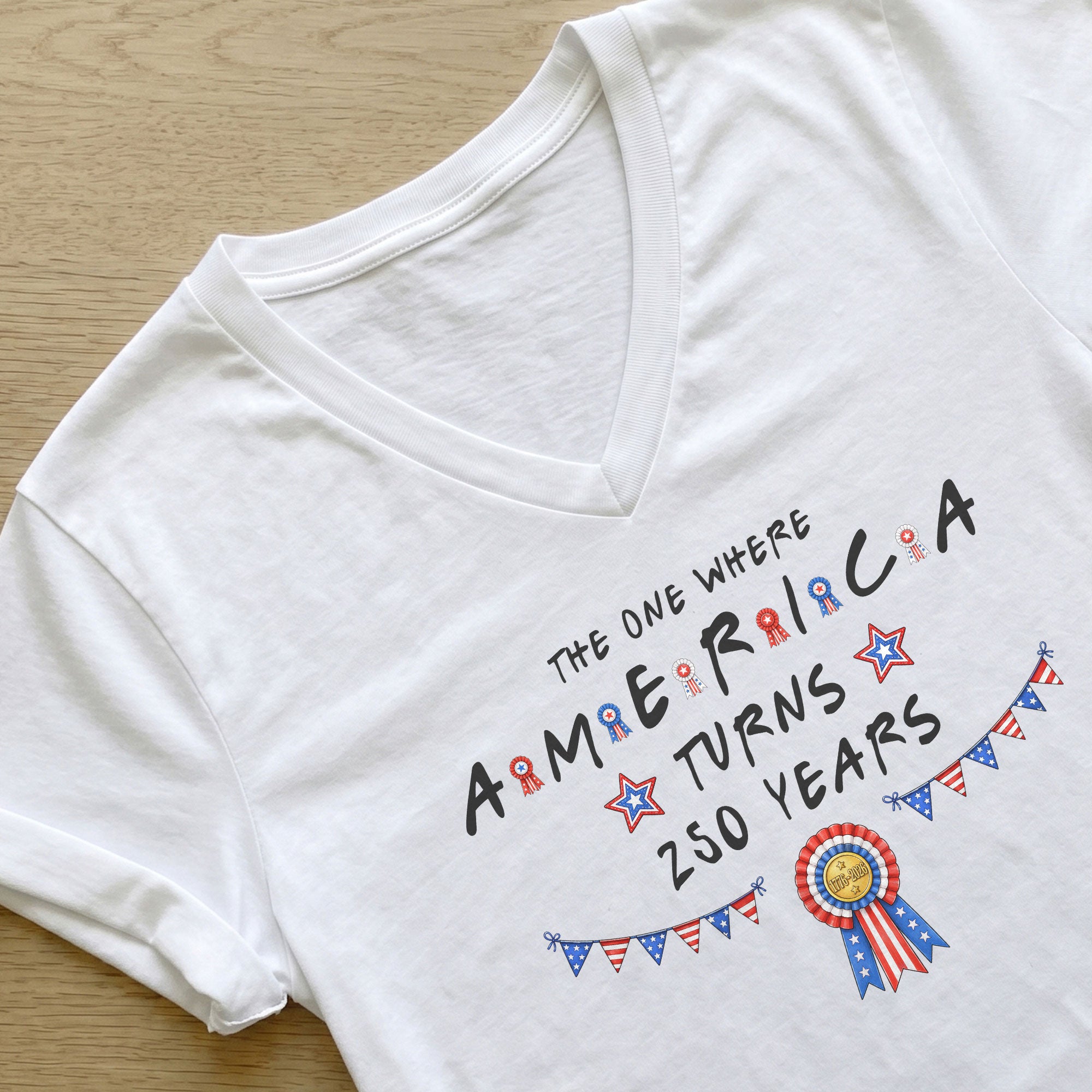 250 Years America Turns Friends Font Women V Neck T Shirt Patriotic Ribbon White Top