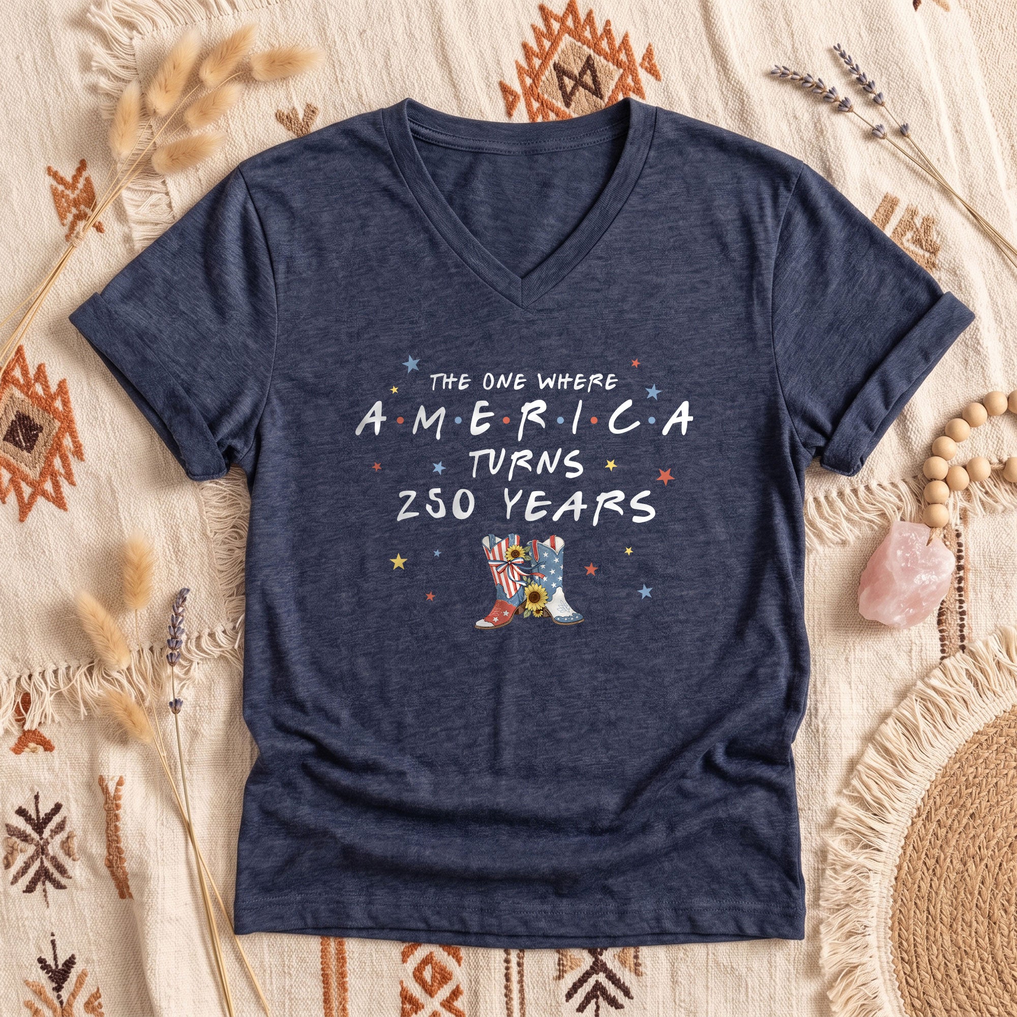 250 Years America Turns Friends Font Women V Neck T Shirt Patriotic Cowgirl Boots Top