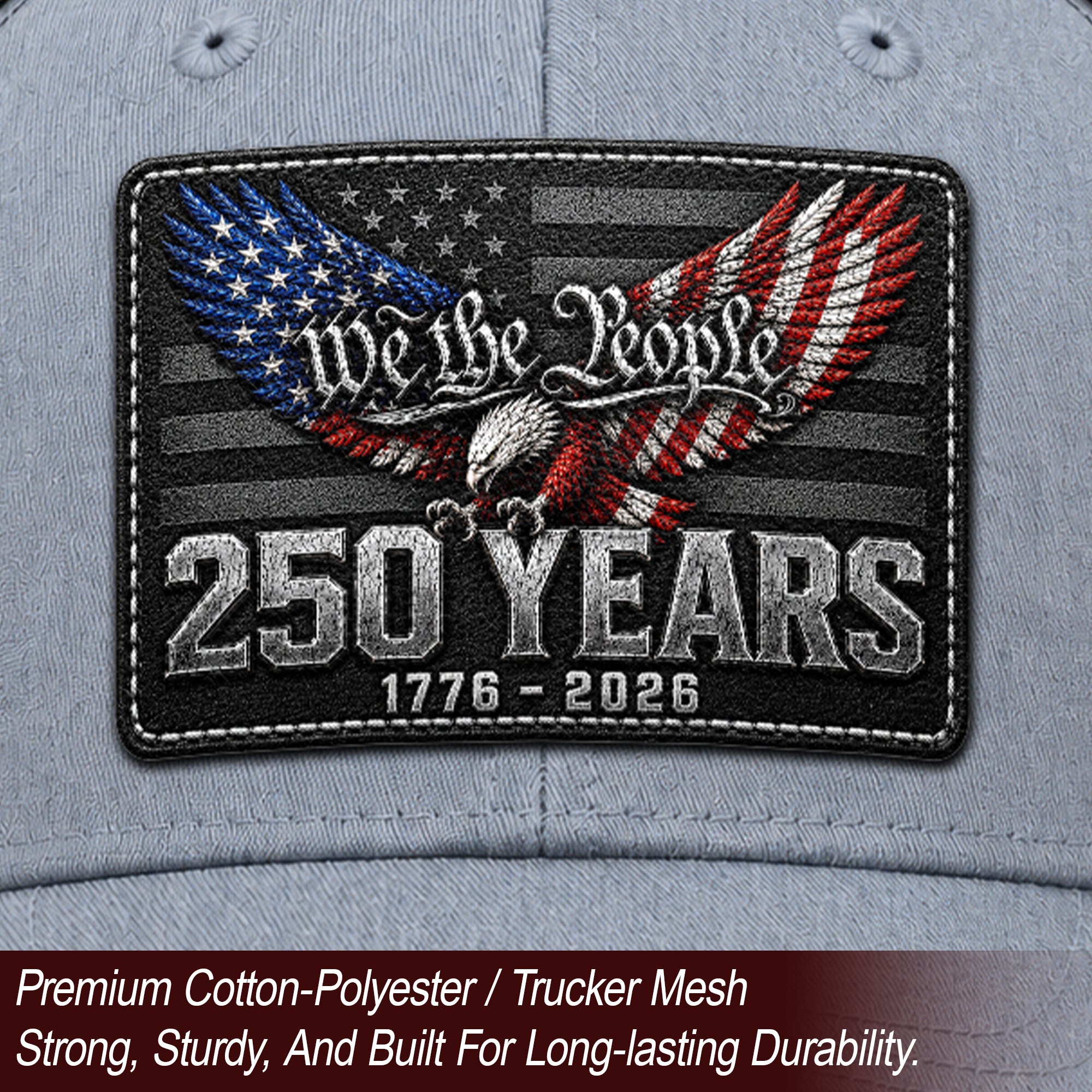 We The People 250 Years Hat - US Patriotic 1776-2026 American Flag Mesh Trucker Cap